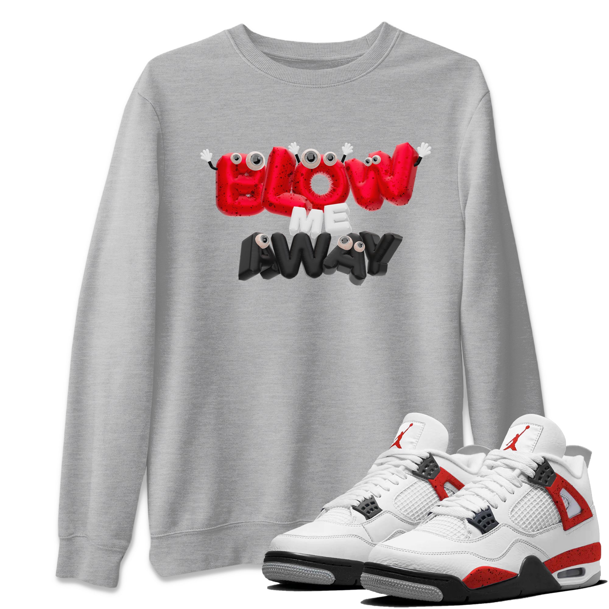 Blow Me Away snkmatch Tee - Air Jordan 4 Red Cement