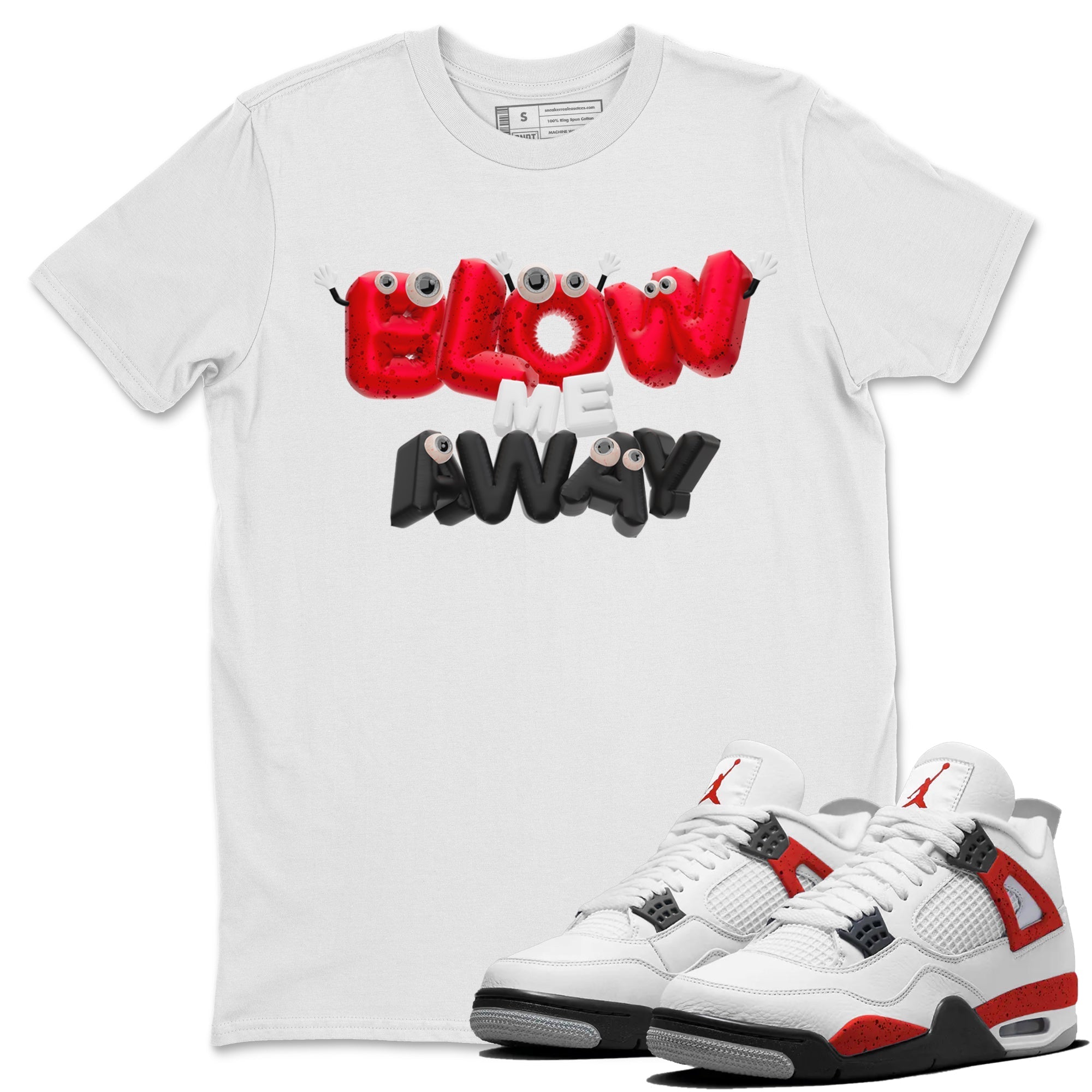 Blow Me Away snkmatch Tee - Air Jordan 4 Red Cement