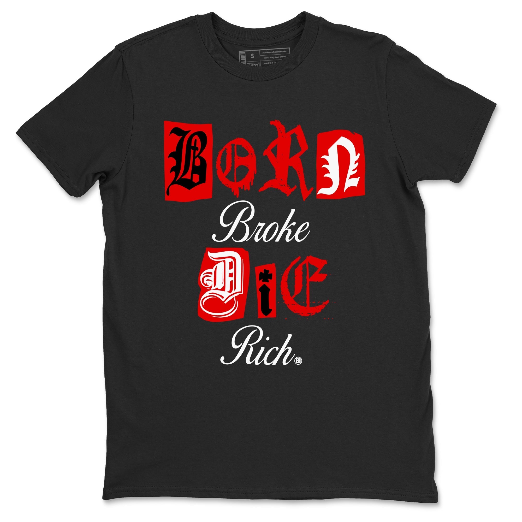Born Broke Die Rich snkmatch Tees - Air Jordan 1 Black Toe Reimagined