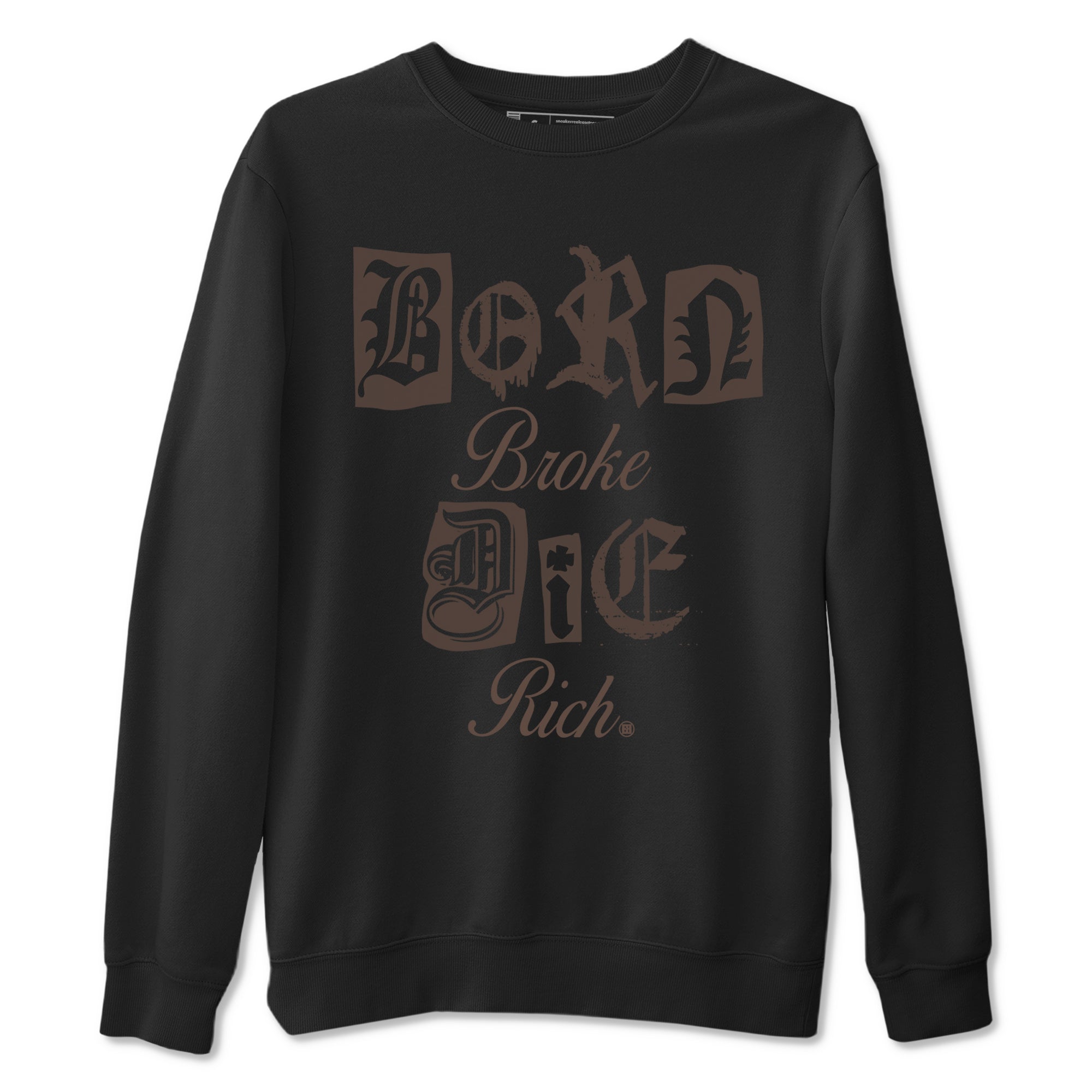 Born Broke Die Rich snkmatch Tees - Air Jordan 1 Travis Scott Velvet Brown