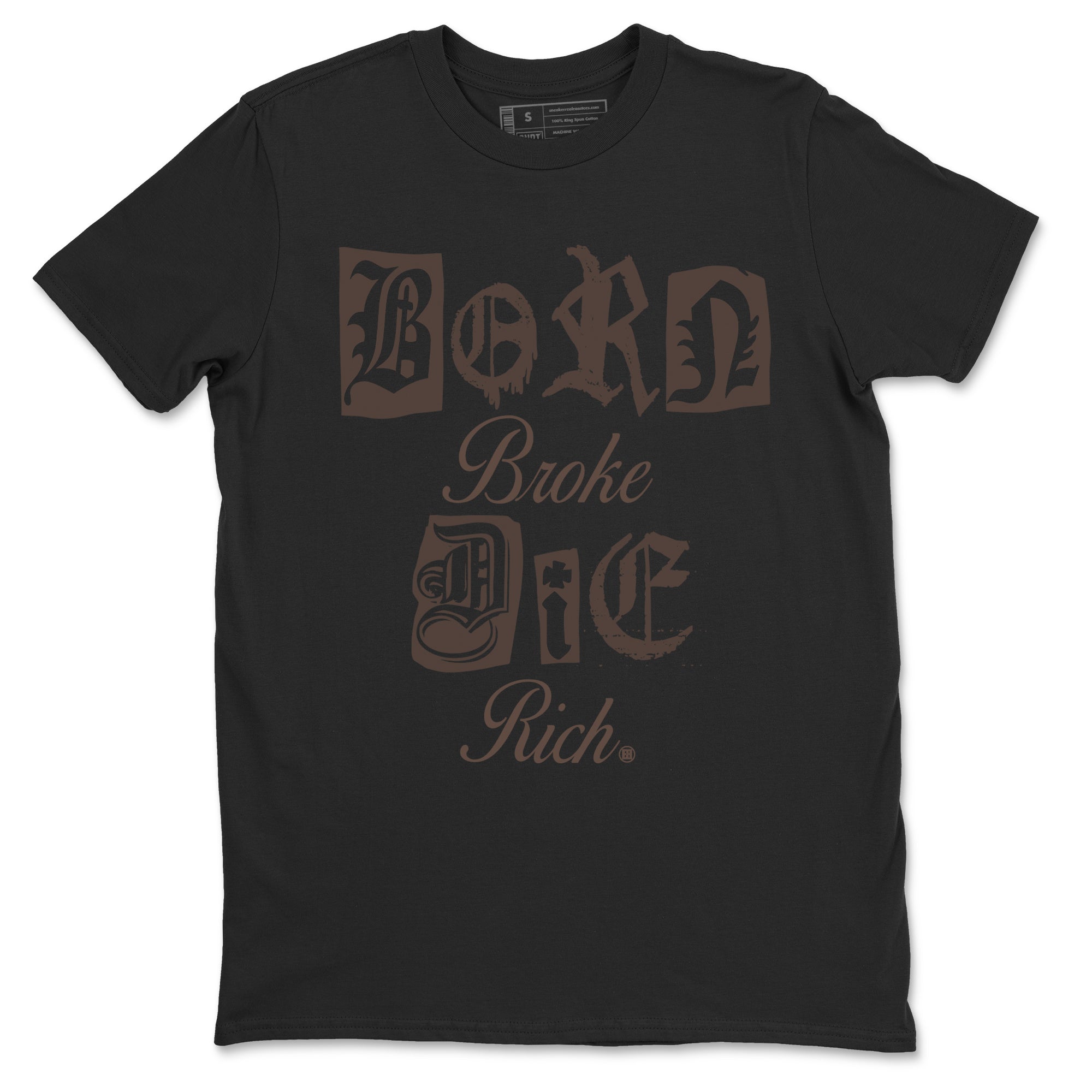Born Broke Die Rich snkmatch Tees - Air Jordan 1 Travis Scott Velvet Brown