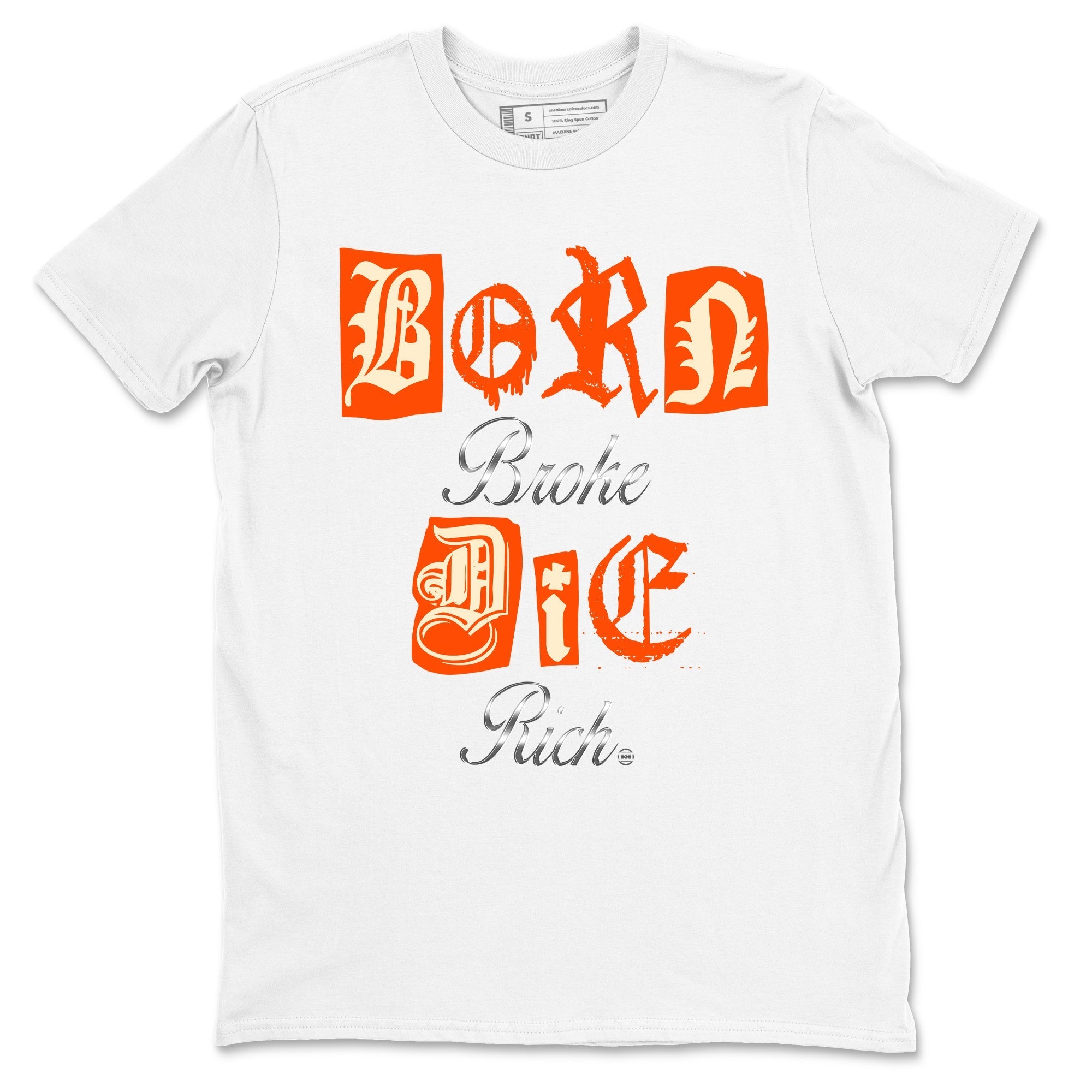 Born Broke Die Rich snkmatch Tees - Air Jordan 4 Firewood Orange