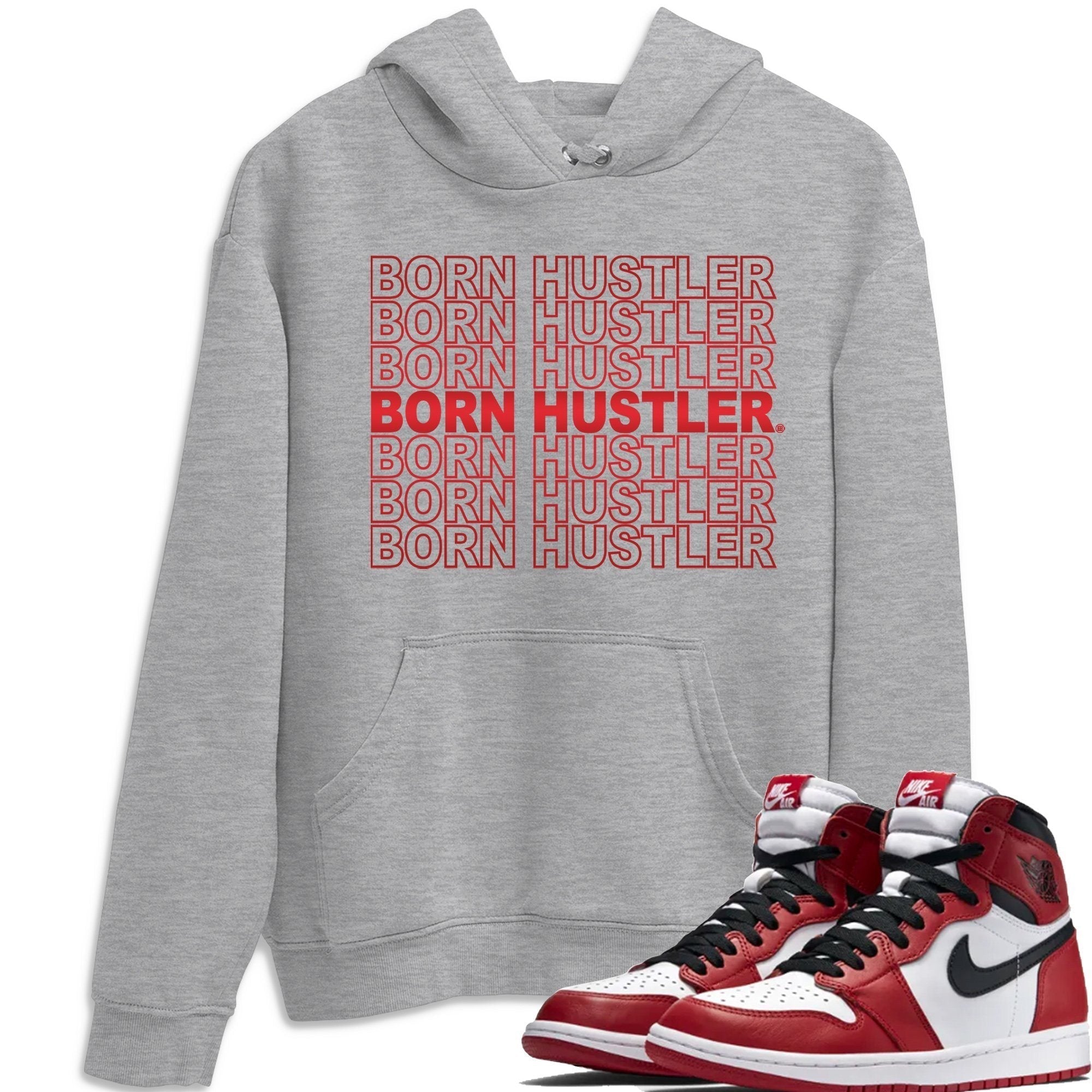 Born Hustler Unisex Tops - Air Jordan 1 Varsity Red