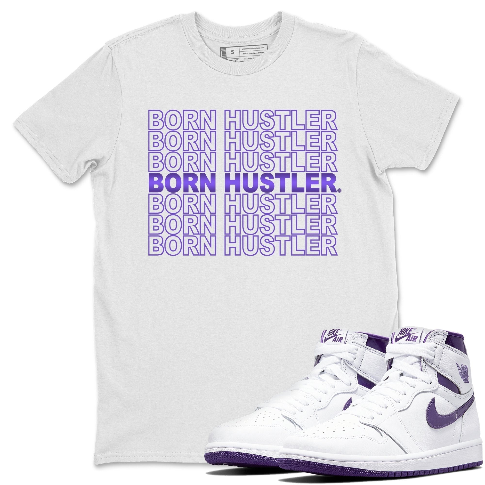 Born Hustler Unisex Tops - Air Jordan 1 WMNS Court Purple