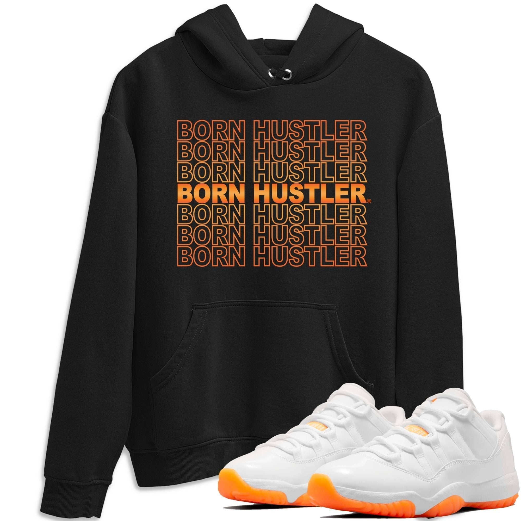 Born Hustler Unisex Tops - Air Jordan 11 Citrus