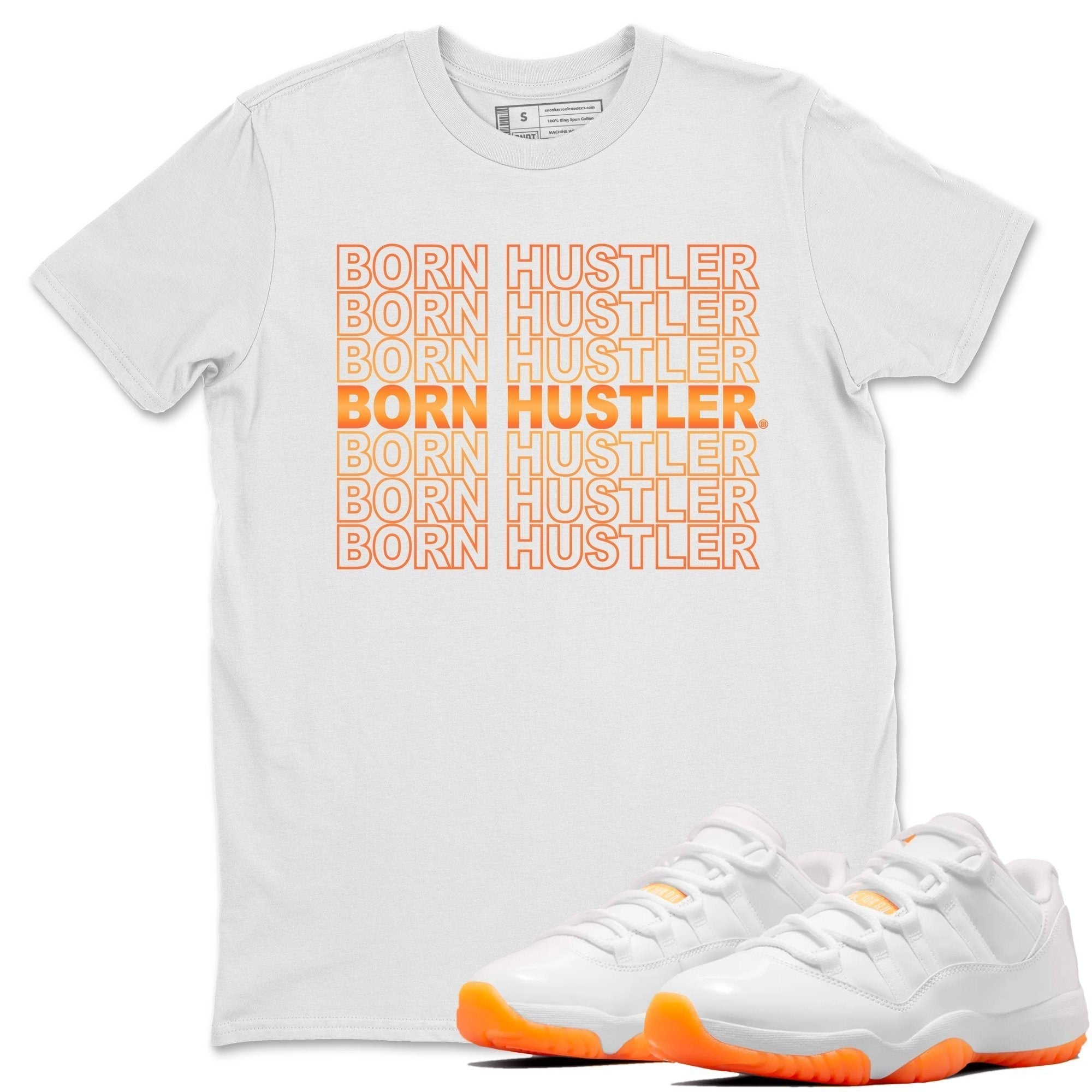 Born Hustler Unisex Tops - Air Jordan 11 Citrus