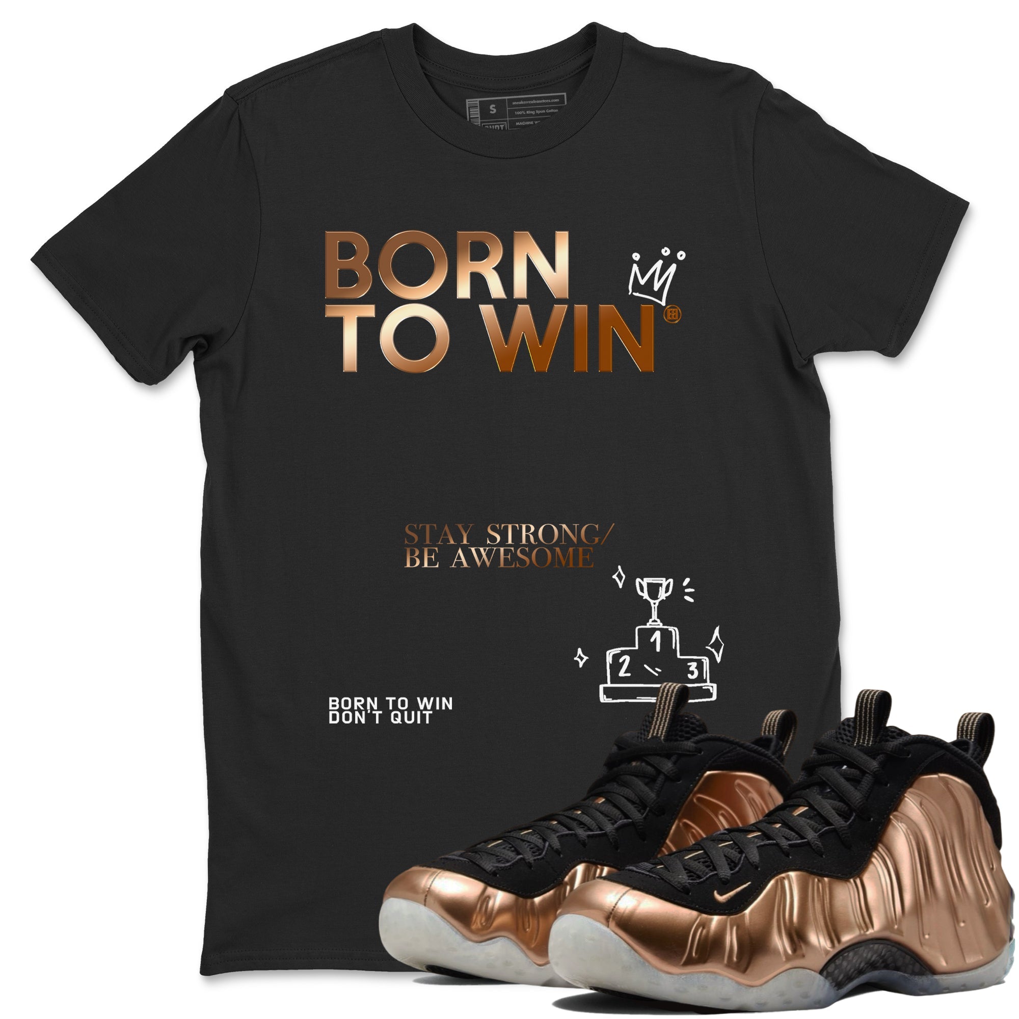 Born To Win snkmatch Tees - Air Foamposite One Metallic Copper