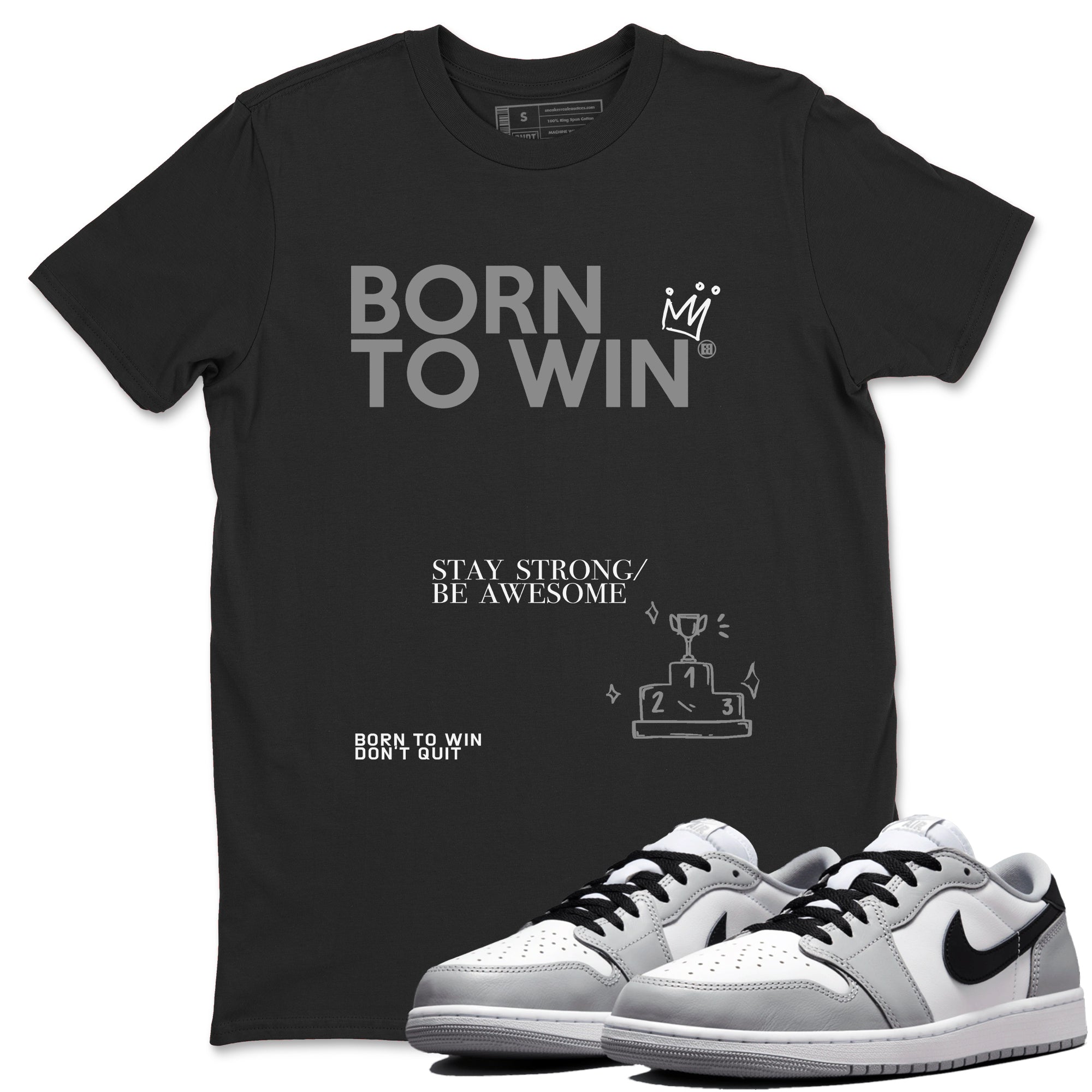Born To Win snkmatch Tees - Air Jordan 1 Wolf Grey