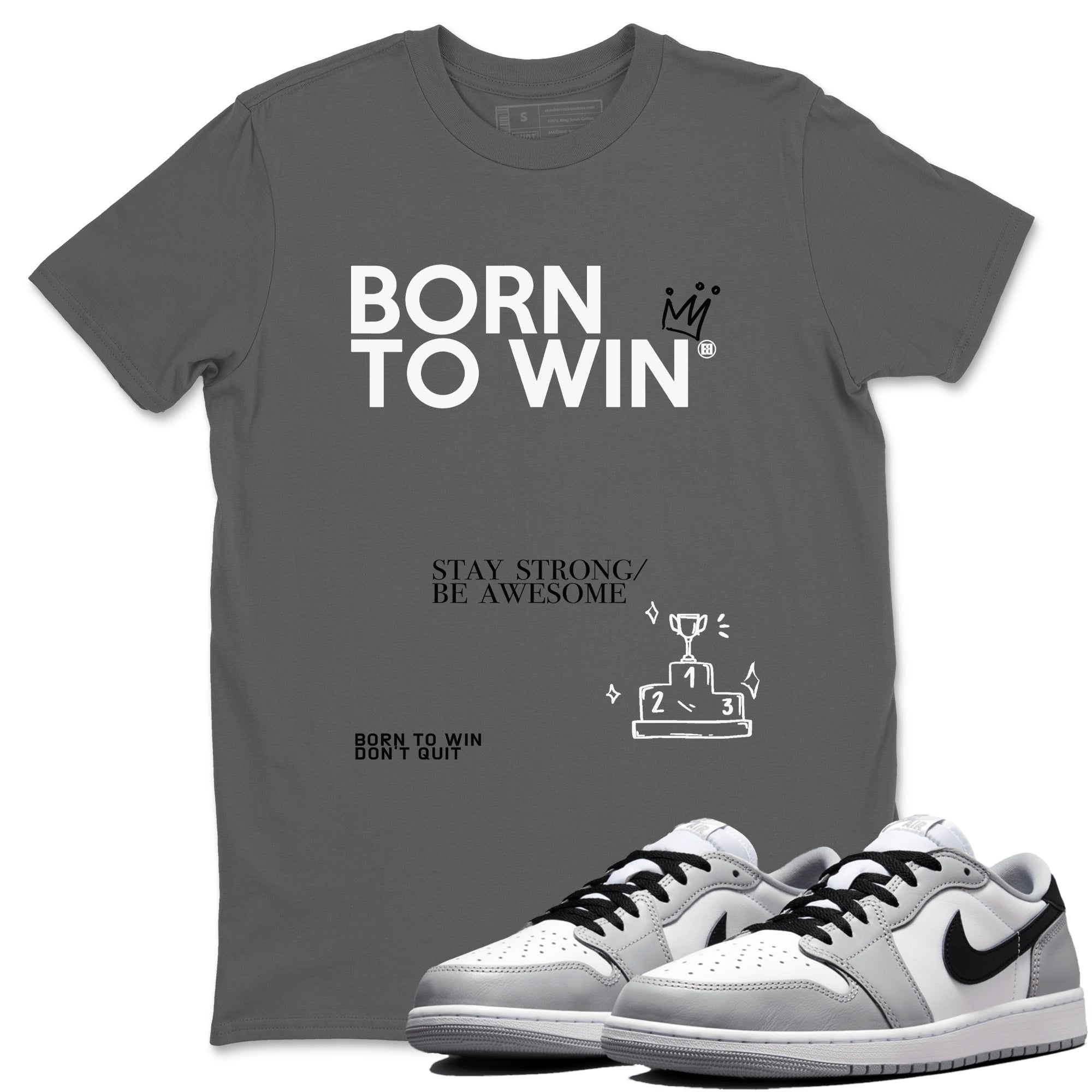 Born To Win snkmatch Tees - Air Jordan 1 Wolf Grey