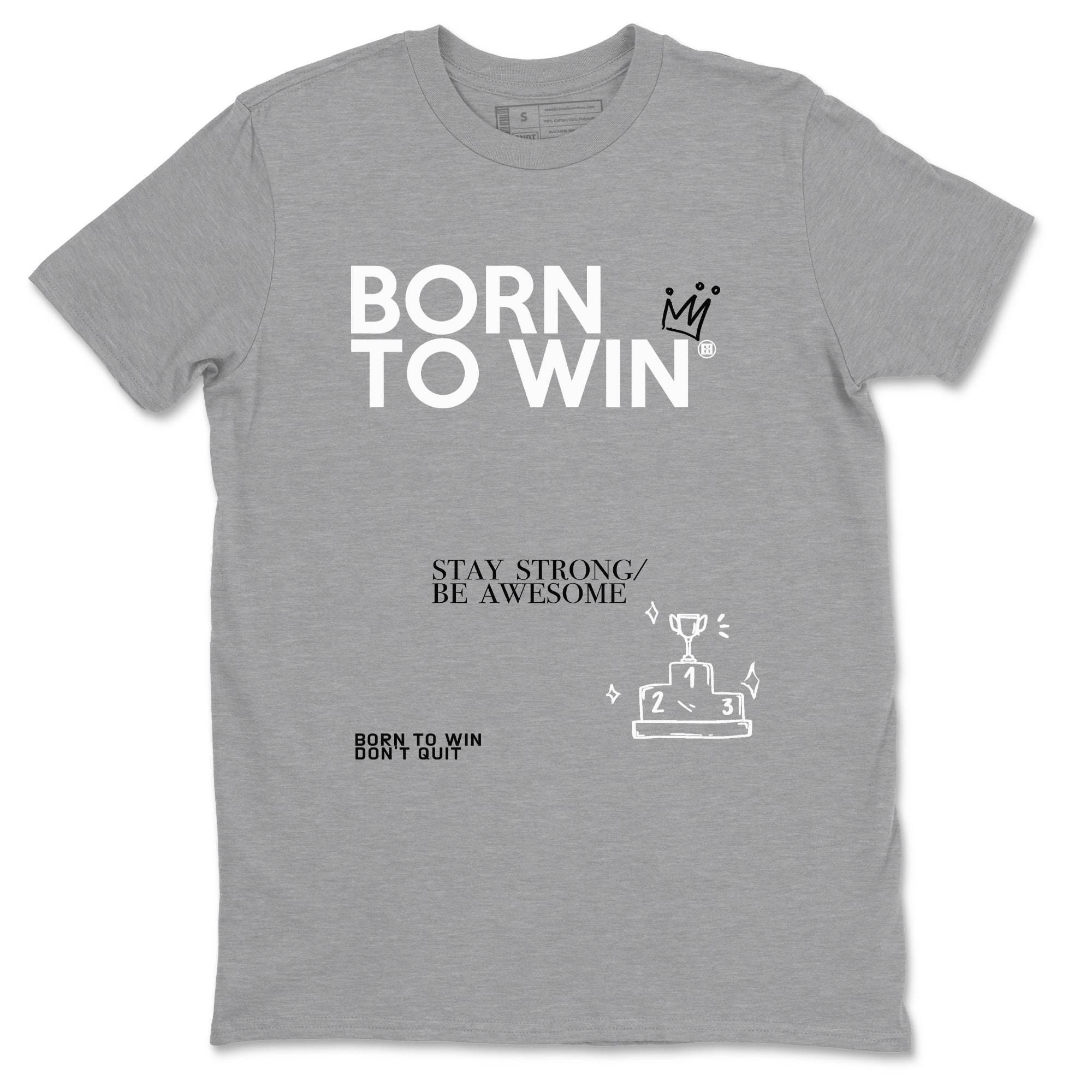 Born To Win snkmatch Tees - Air Jordan 1 Wolf Grey