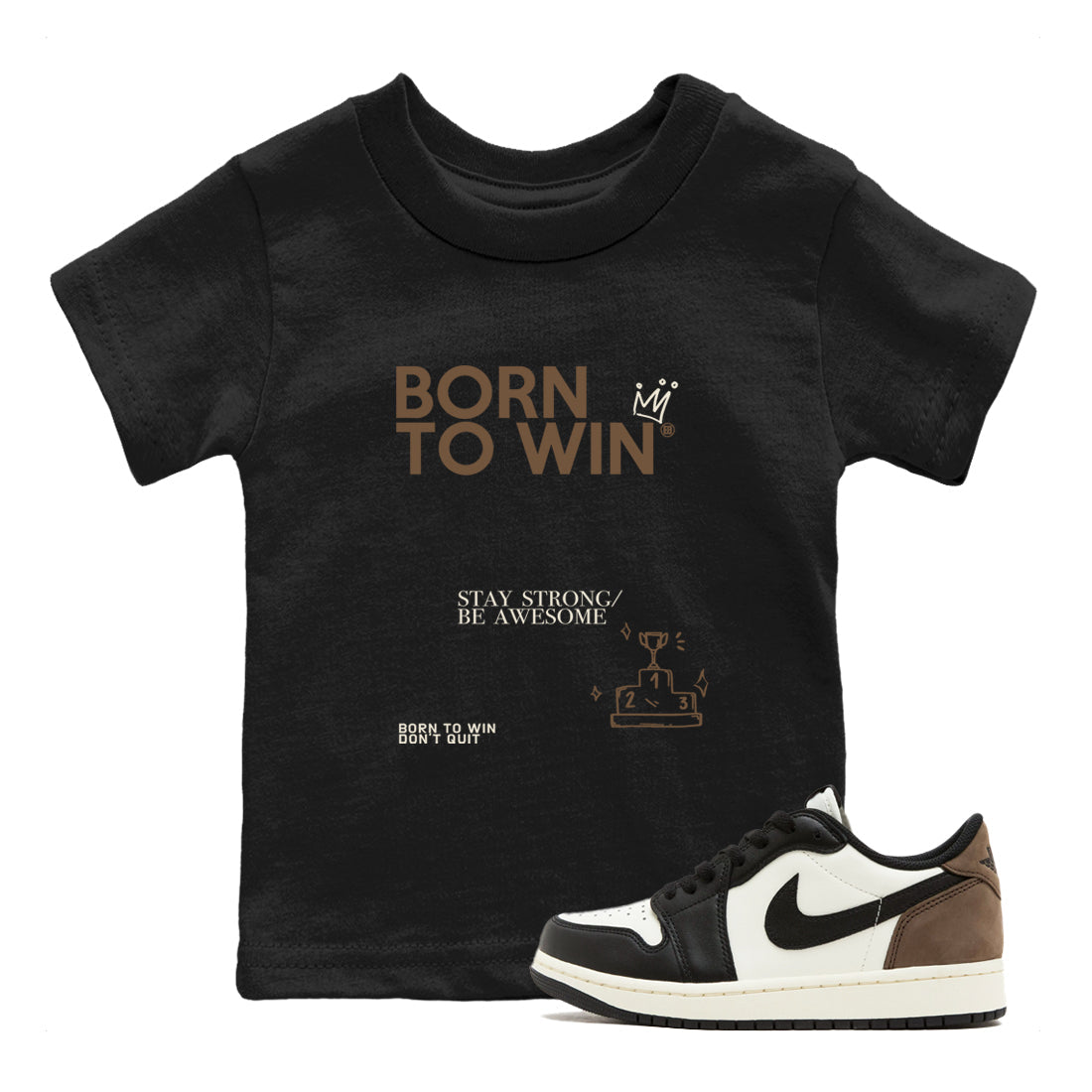 Born To Win snkmatch Tees Kids - Air Jordan 1 Mocha