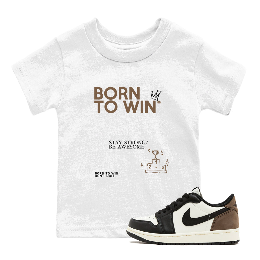 Born To Win snkmatch Tees Kids - Air Jordan 1 Mocha