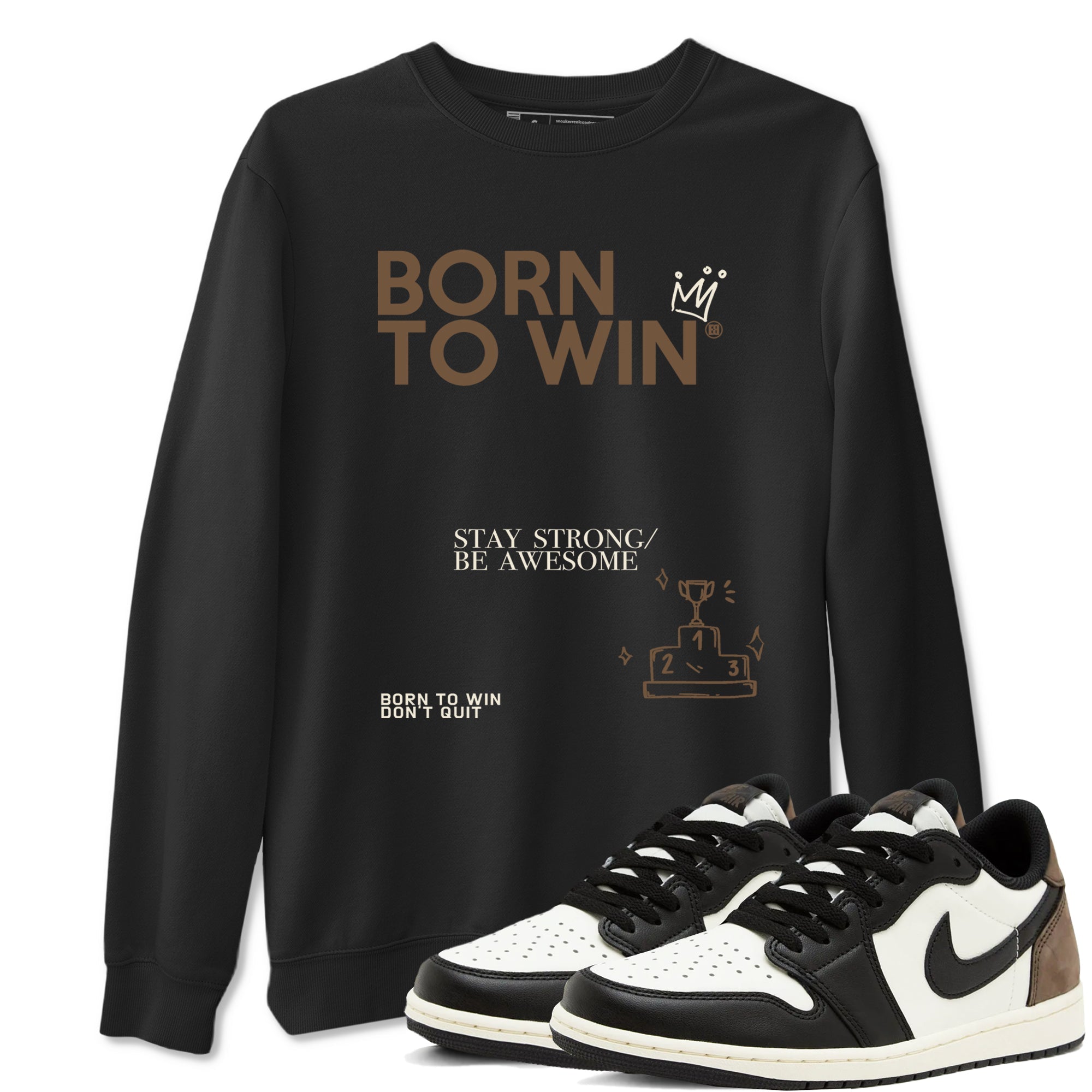 Born To Win snkmatch Tees - Air Jordan 1 Mocha