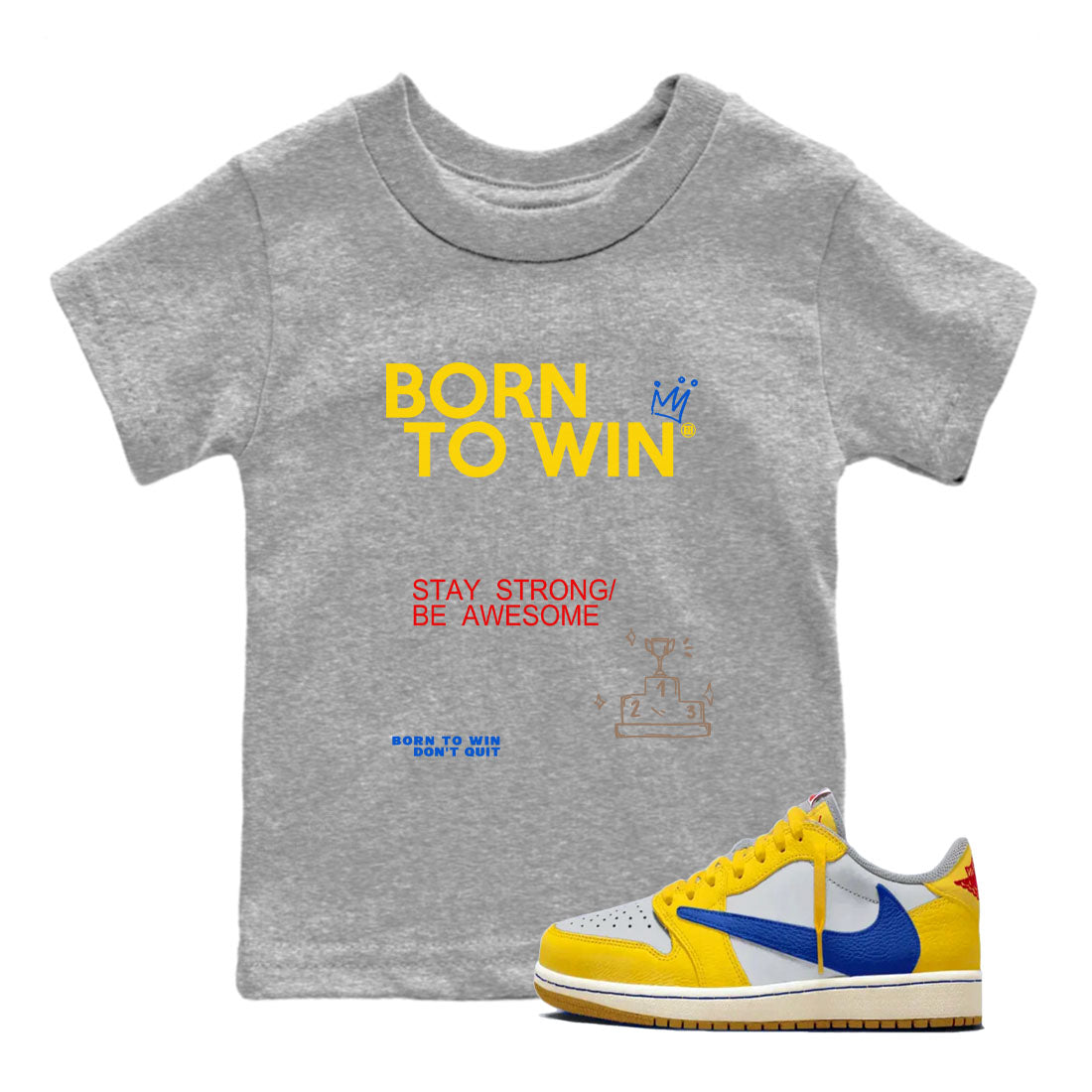 Born To Win snkmatch Tees Kids - Air Jordan 1 Travis Scott Canary