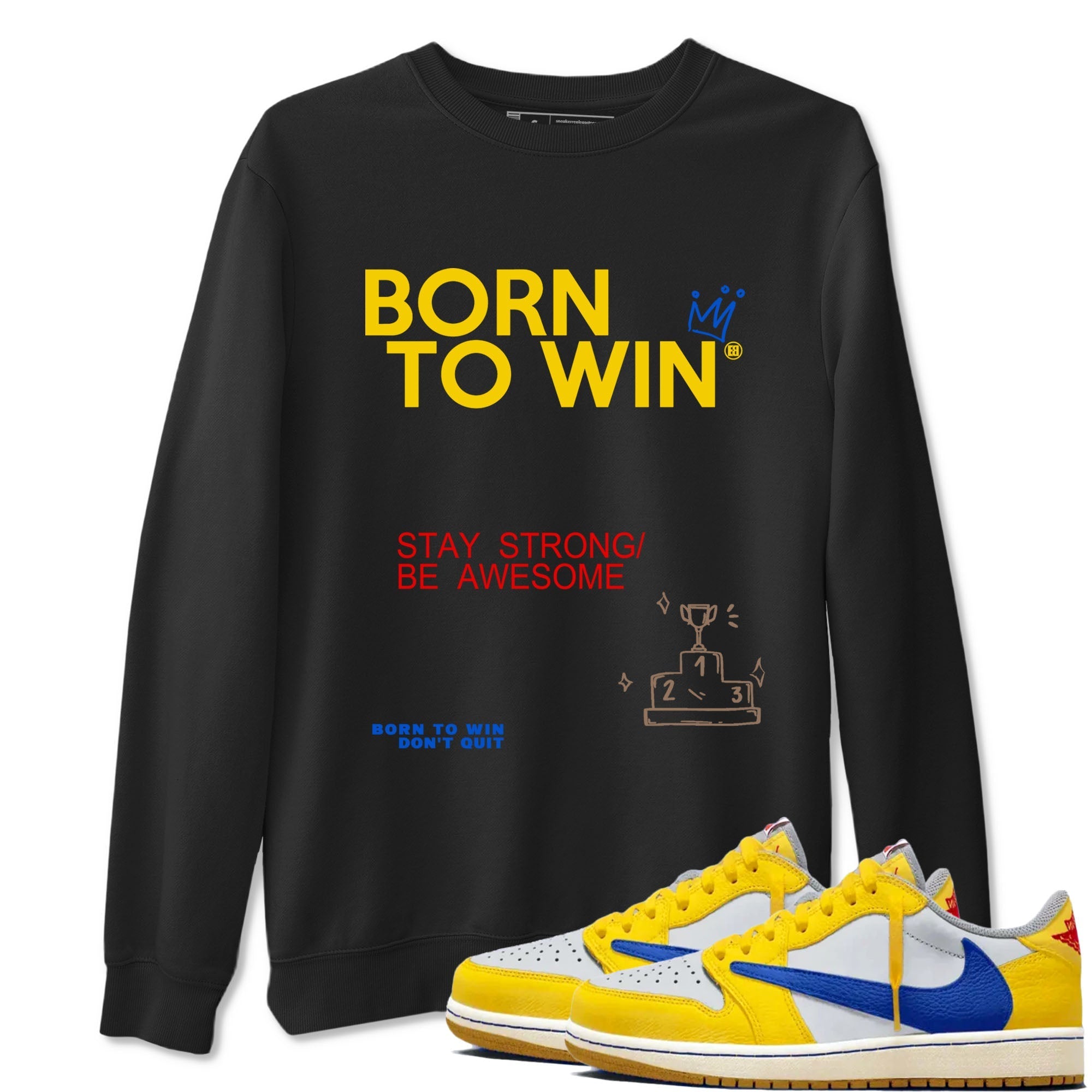 Born To Win snkmatch Tees - Air Jordan 1 Travis Scott Canary
