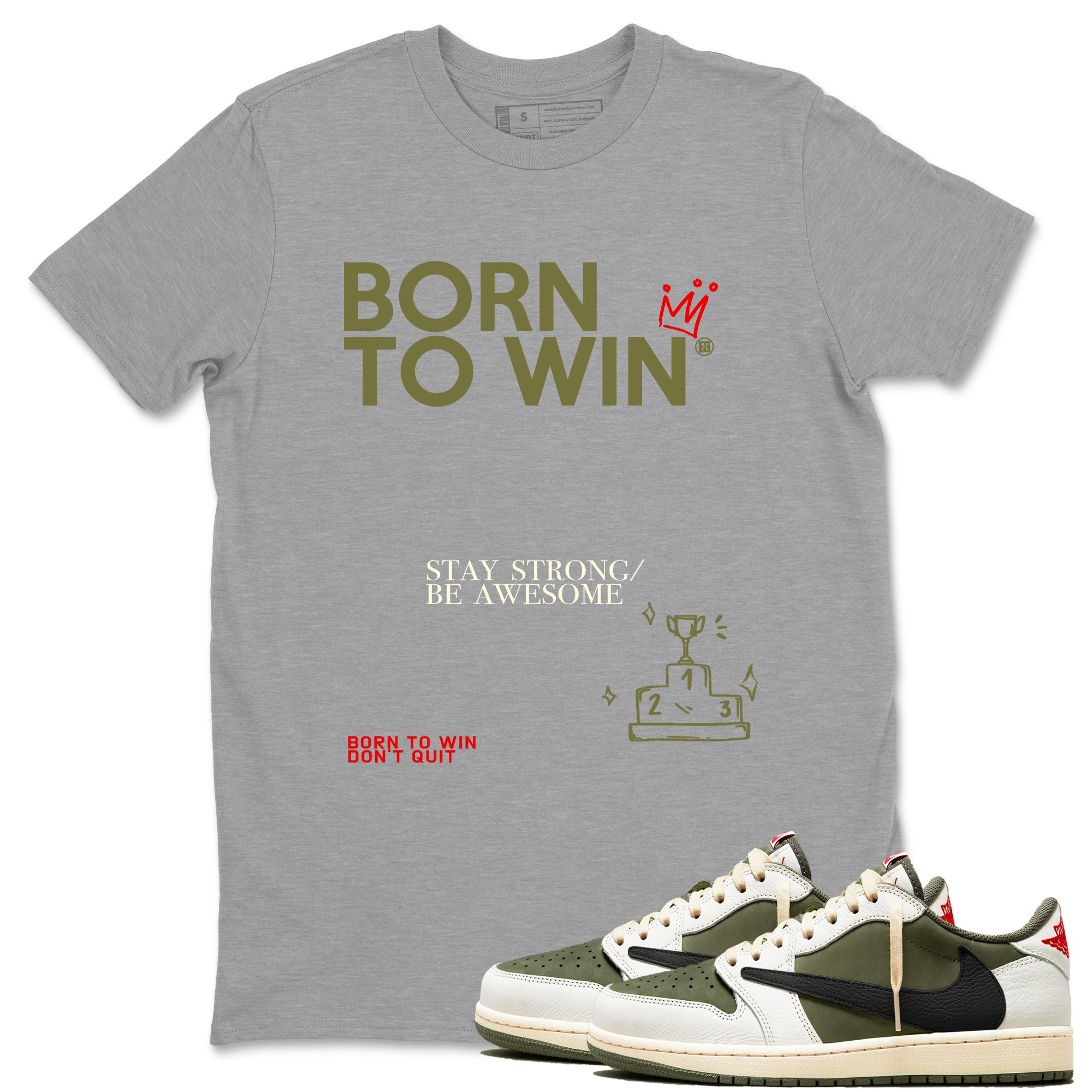 Born To Win snkmatch Tees - Air Jordan 1 Travis Scott Medium Olive