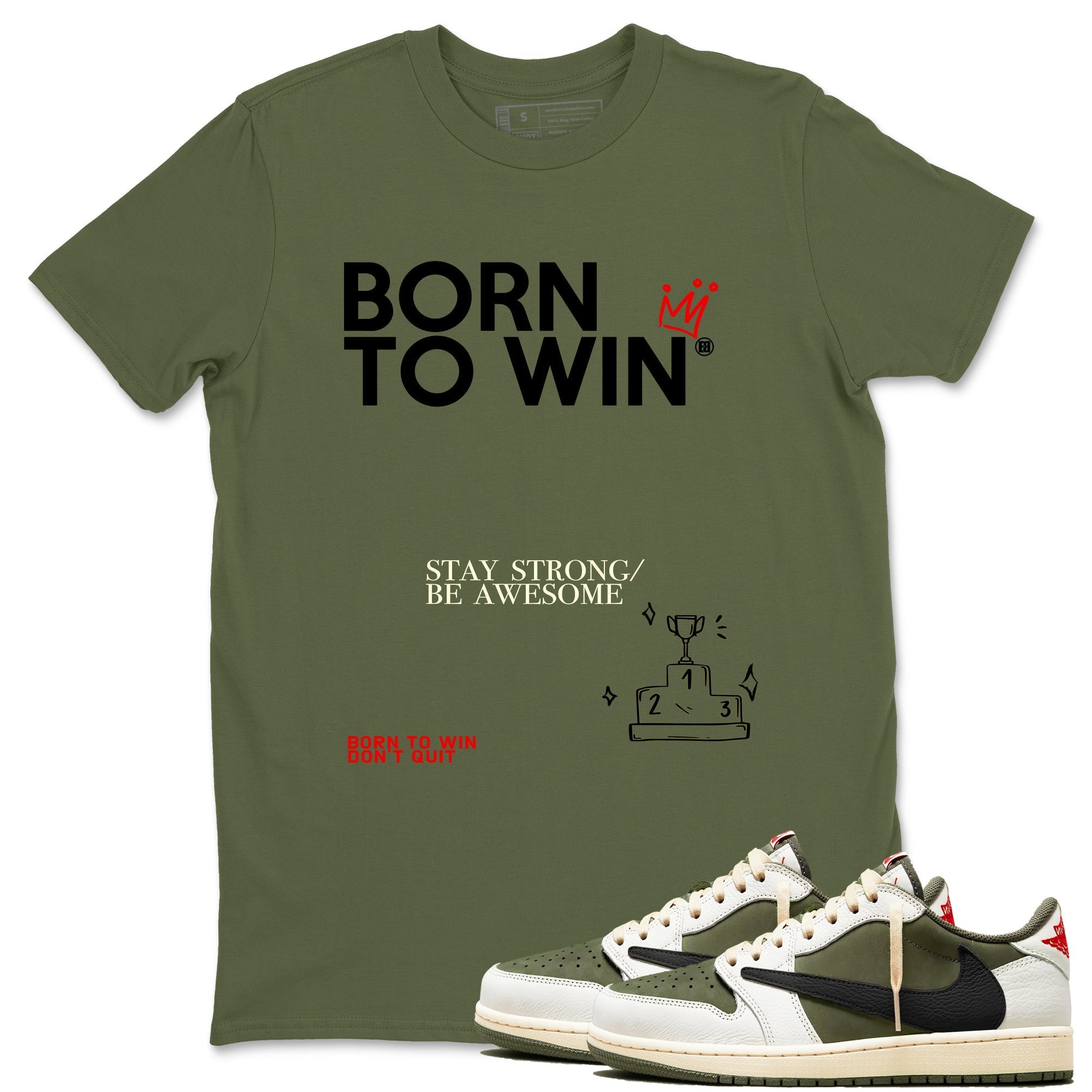 Born To Win snkmatch Tees - Air Jordan 1 Travis Scott Medium Olive