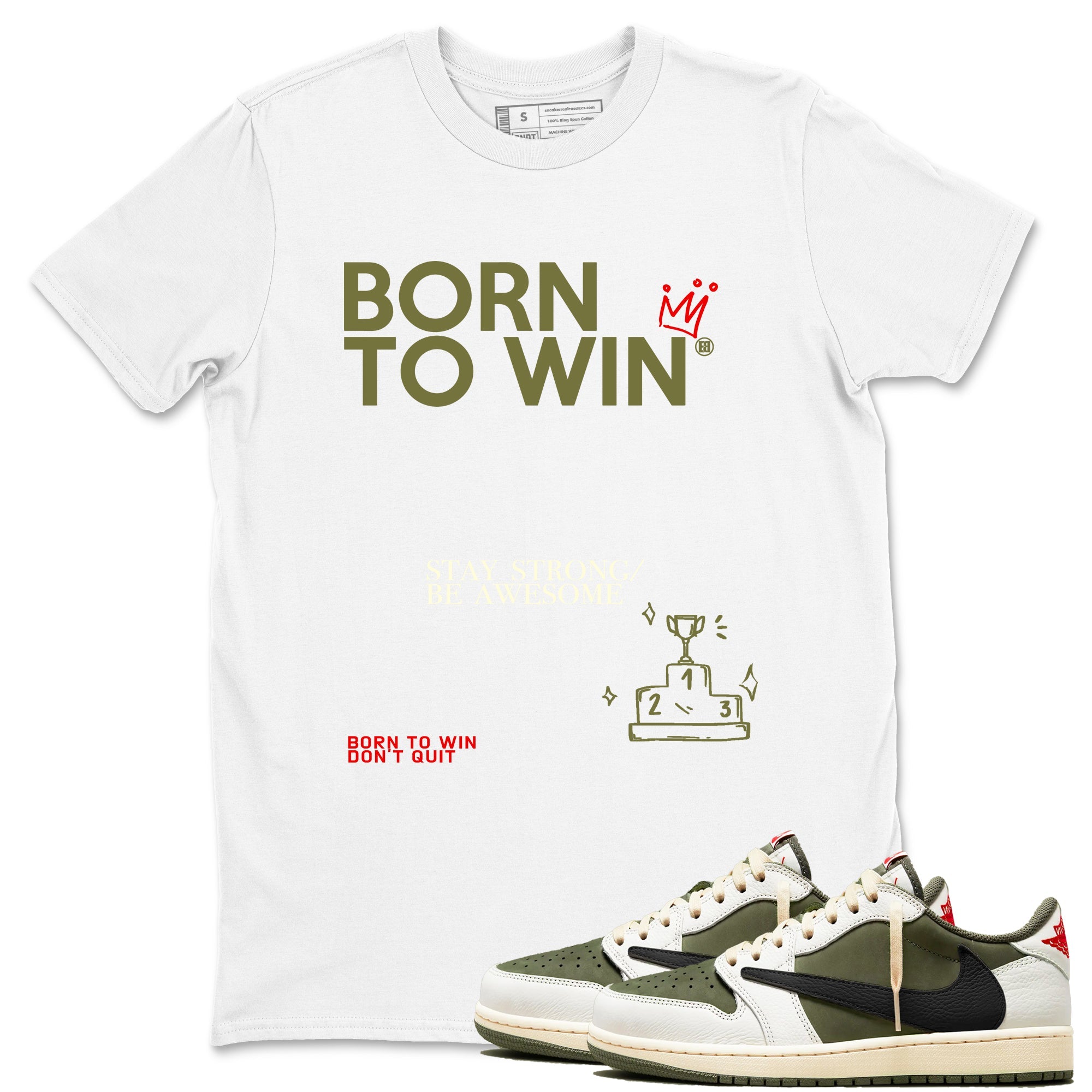 Born To Win snkmatch Tees - Air Jordan 1 Travis Scott Medium Olive