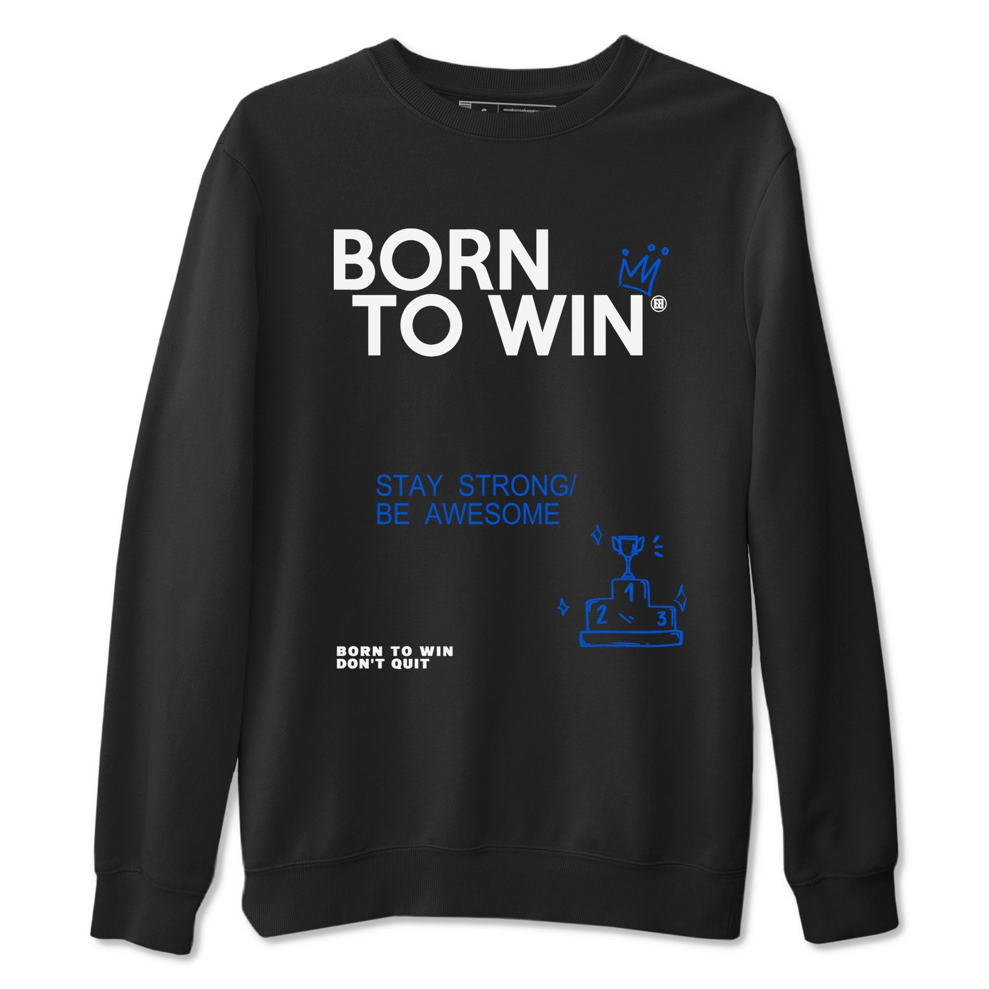 Born To Win snkmatch Tees - Air Jordan 11 Black and Varsity Royal