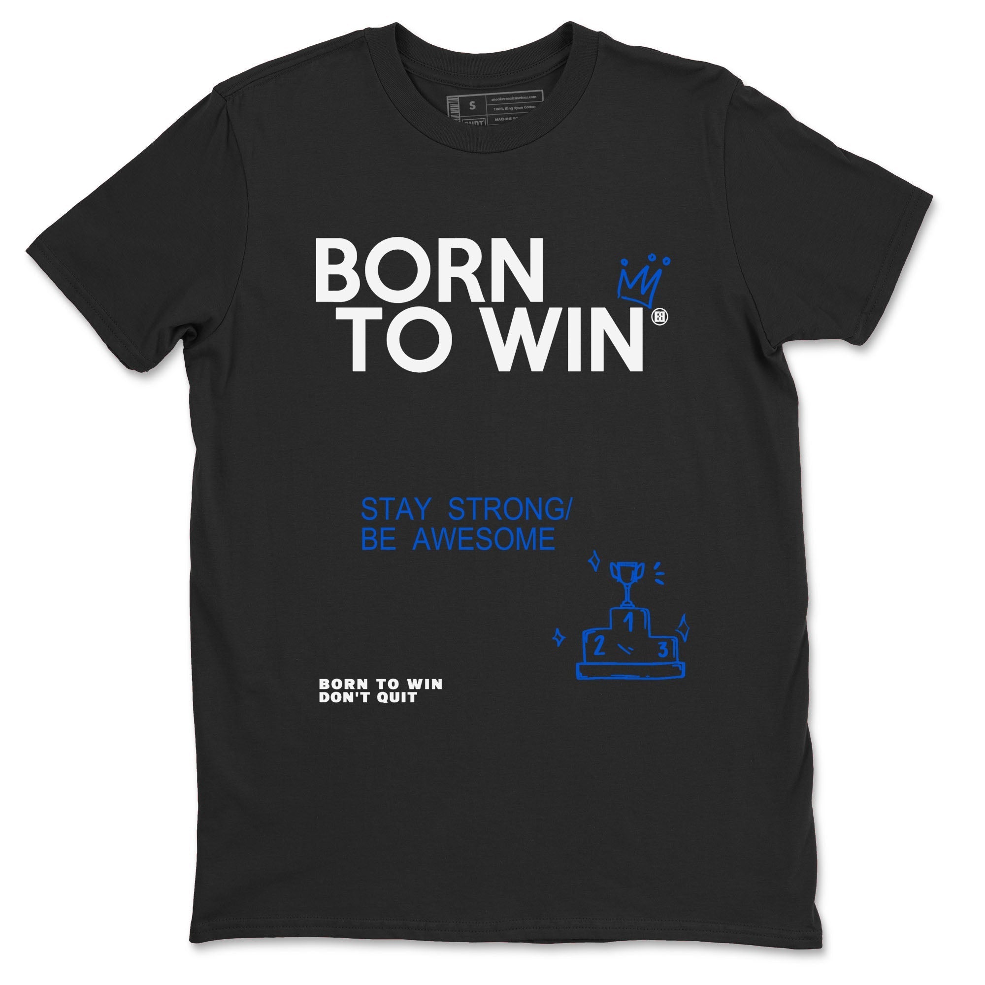 Born To Win snkmatch Tees - Air Jordan 11 Black and Varsity Royal