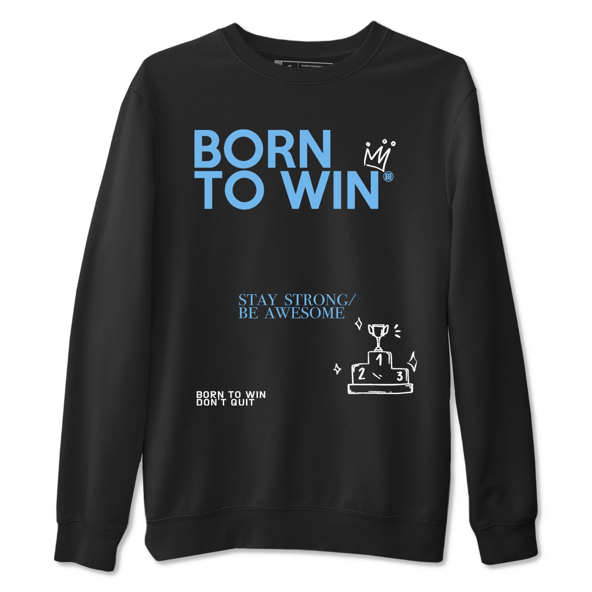 Born To Win snkmatch Tees - Air Jordan 11 Legend Blue
