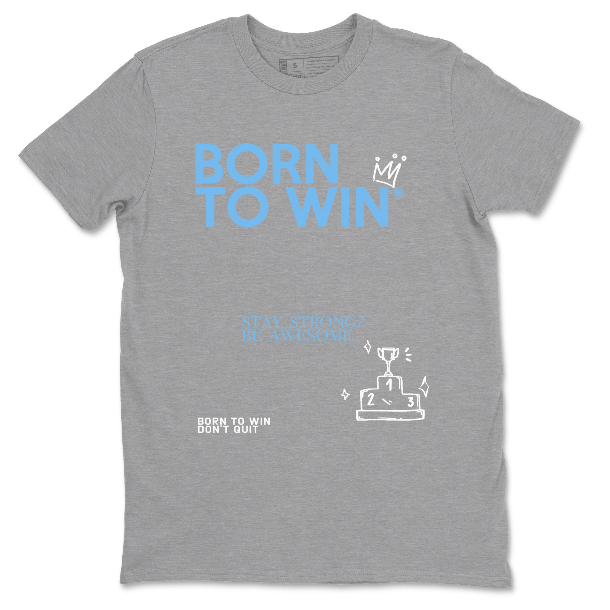 Born To Win snkmatch Tees - Air Jordan 11 Legend Blue