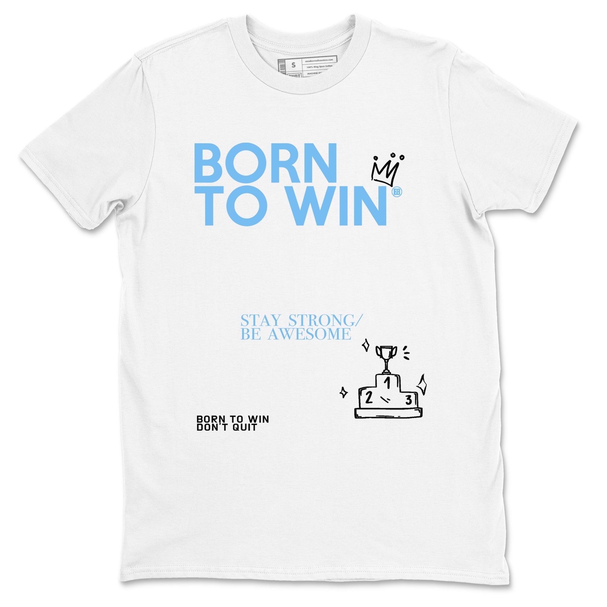Born To Win snkmatch Tees - Air Jordan 11 Legend Blue