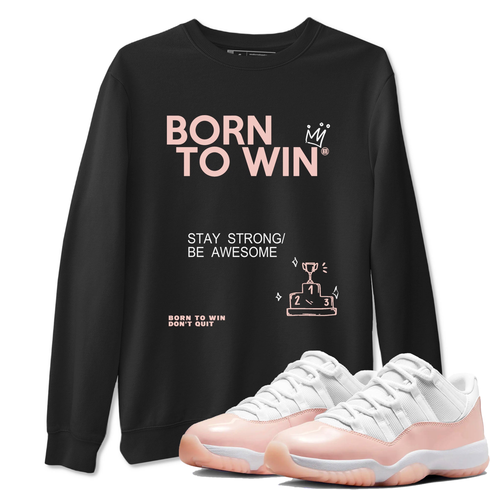 Born To Win snkmatch Tees - Air Jordan 11 Legend Pink