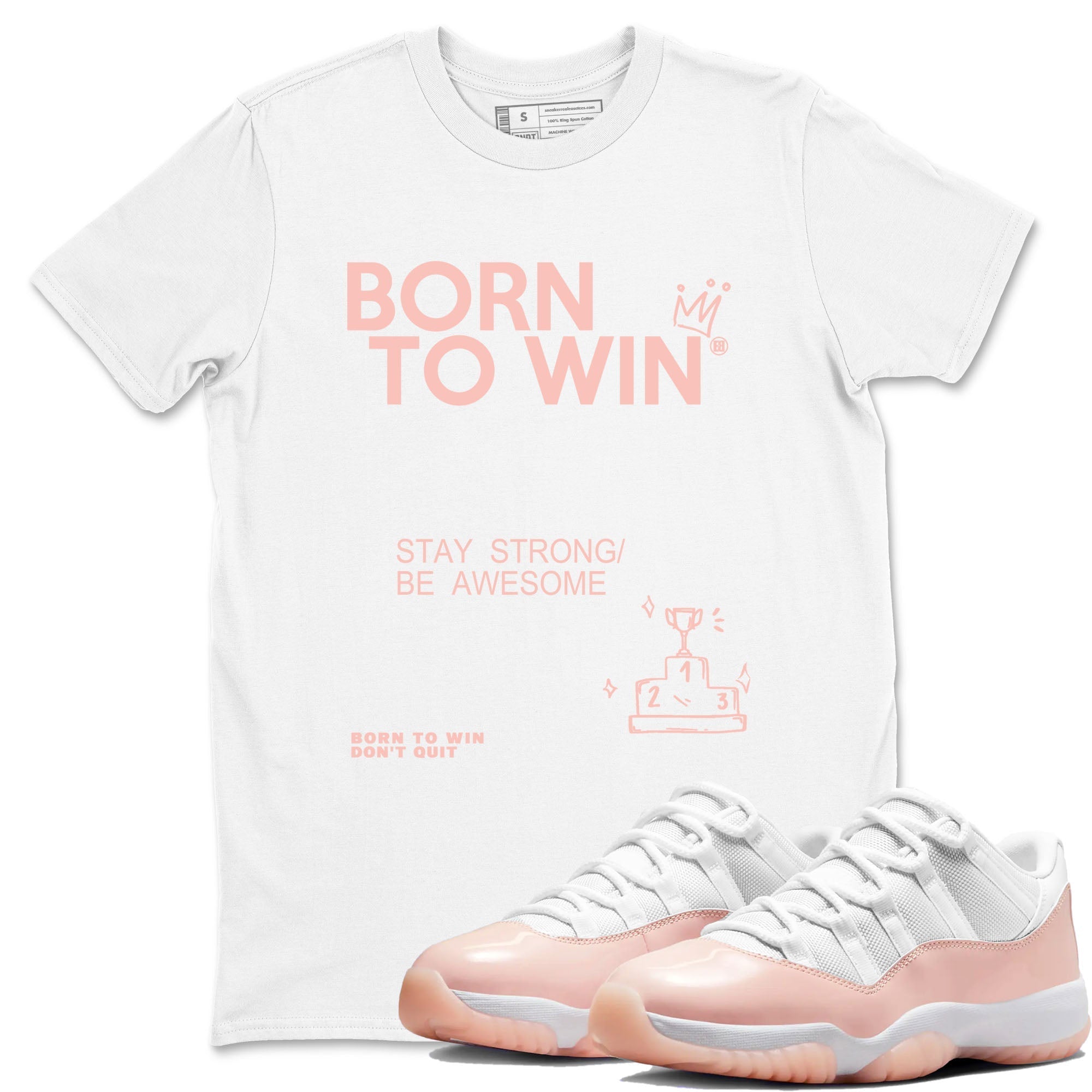 Born To Win snkmatch Tees - Air Jordan 11 Legend Pink