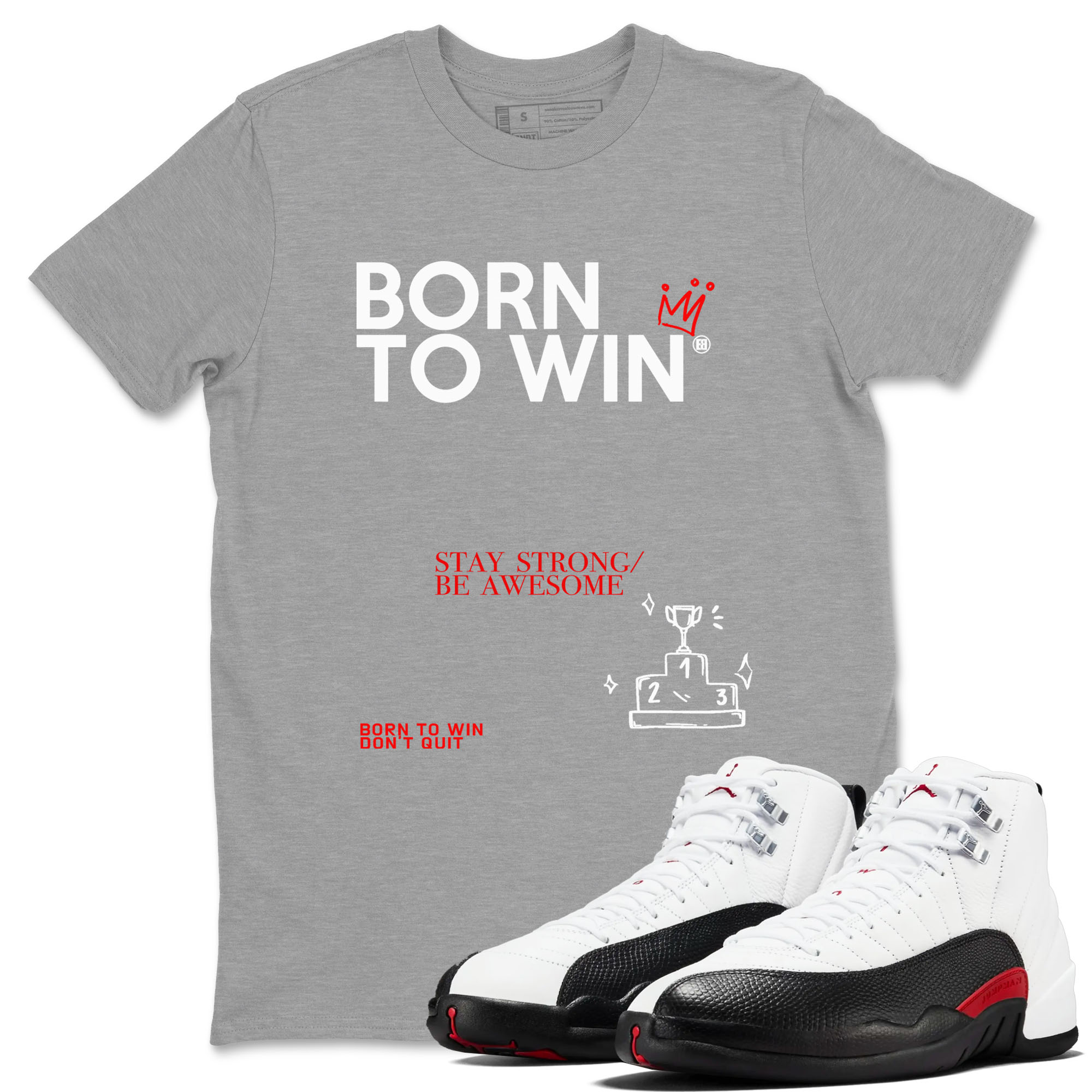 Born To Win snkmatch Tees - Air Jordan 12 Taxi Flip