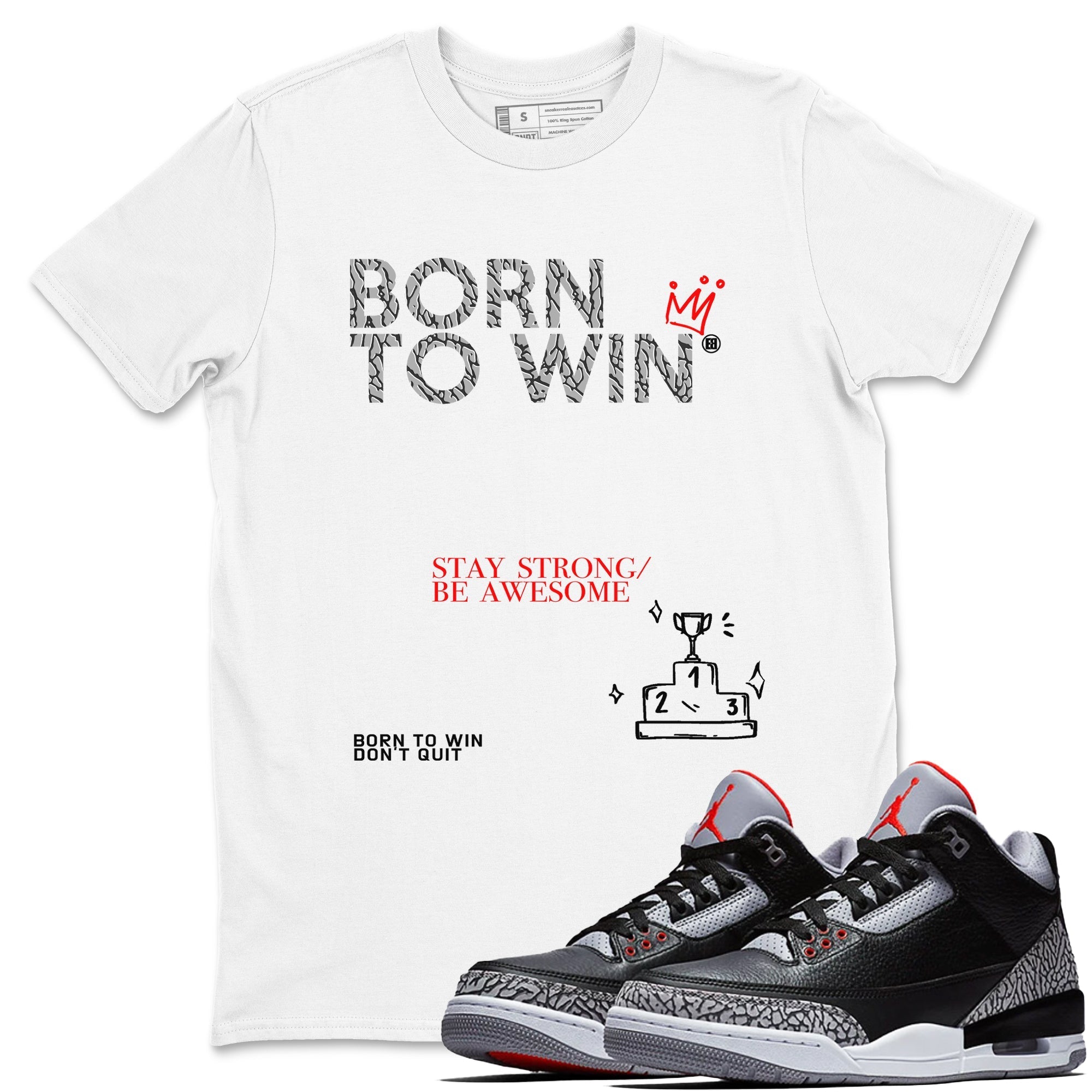 Born To Win snkmatch Tees - Air Jordan 3 Black Cement