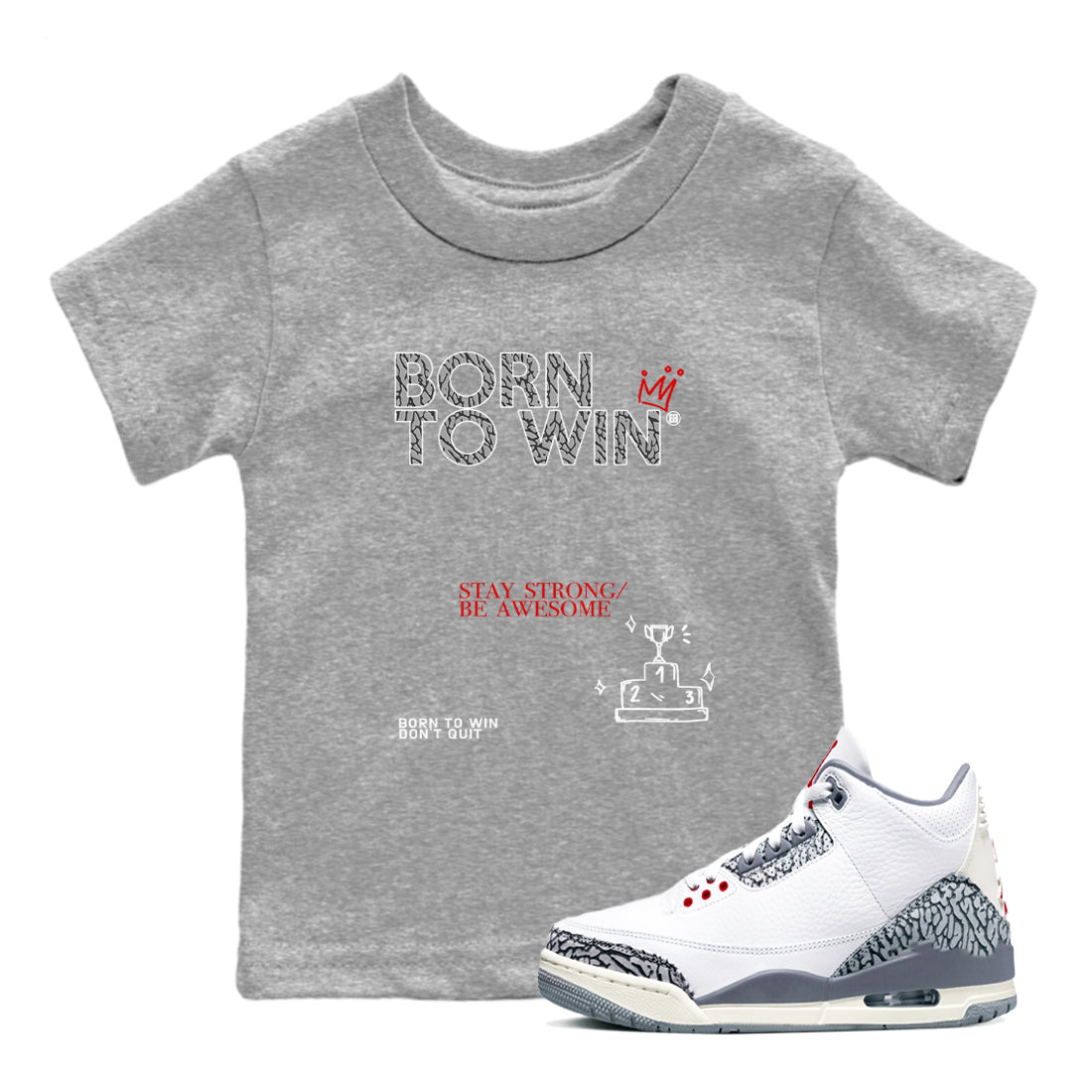Born To Win snkmatch Tees Kids - Air Jordan 3 Cement Grey