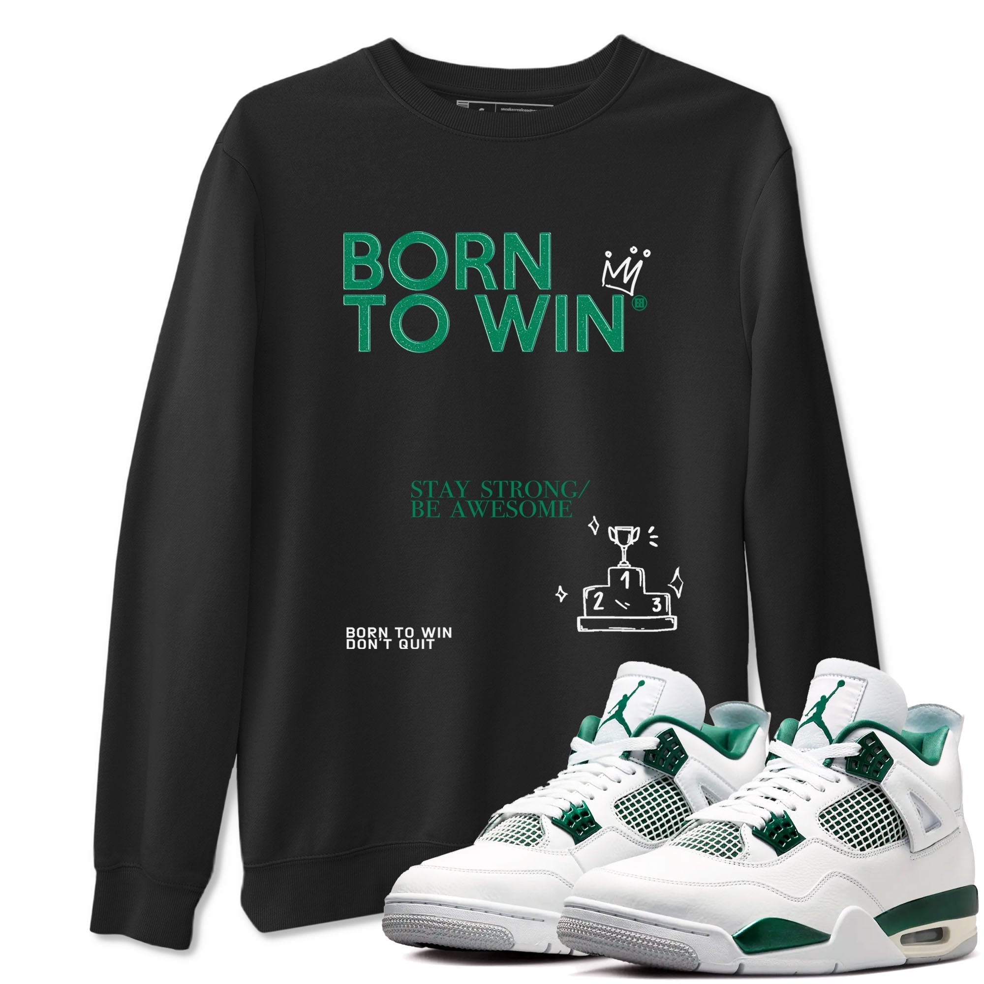 Born To Win snkmatch Tees - Air Jordan 4 Oxidized Green