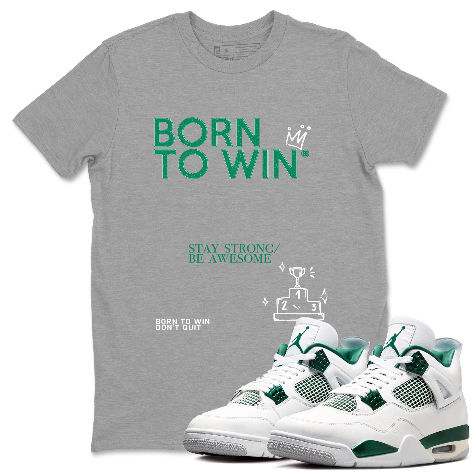 Born To Win snkmatch Tees - Air Jordan 4 Oxidized Green