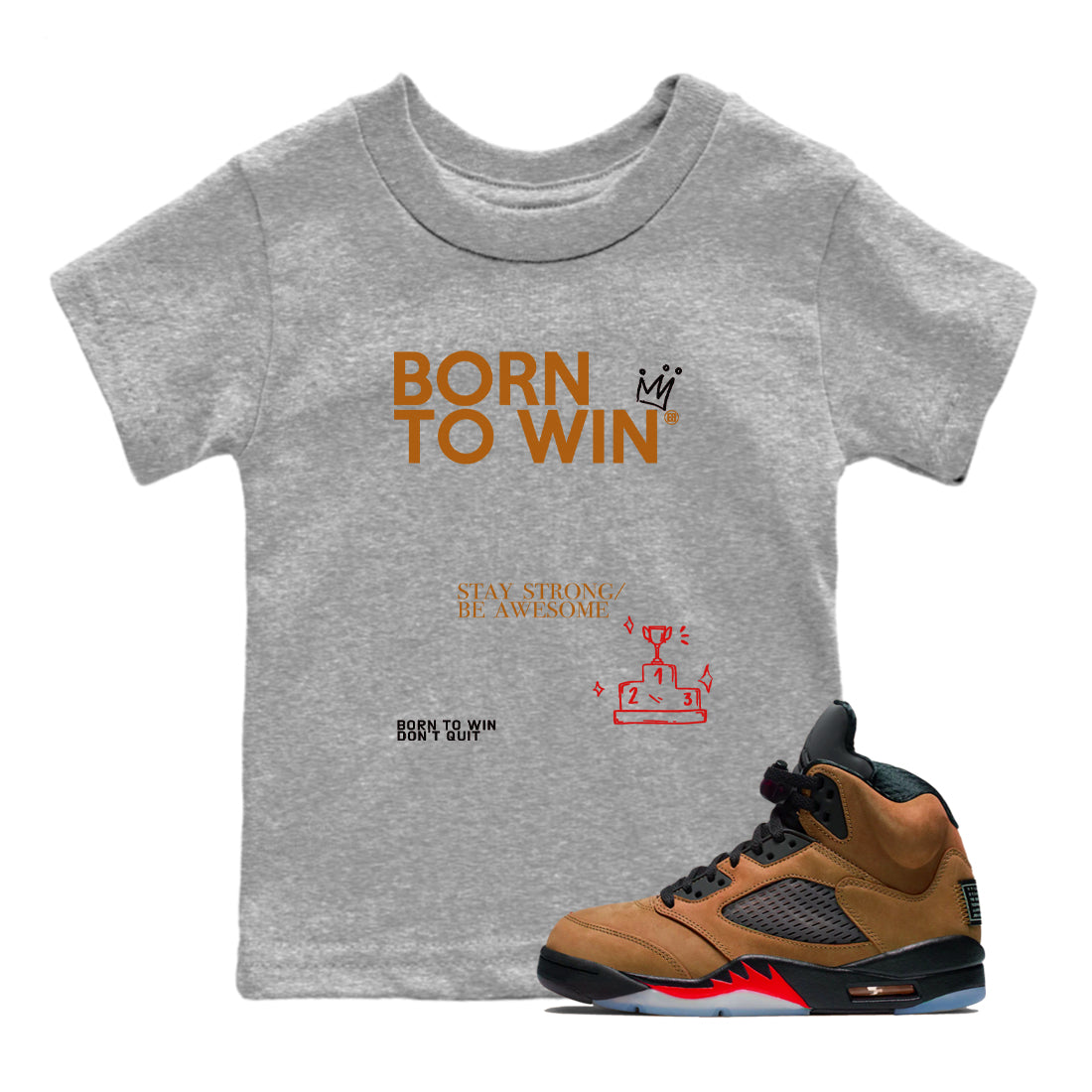 Born To Win snkmatch Tees Kids - Air Jordan 5 Archaeo Brown