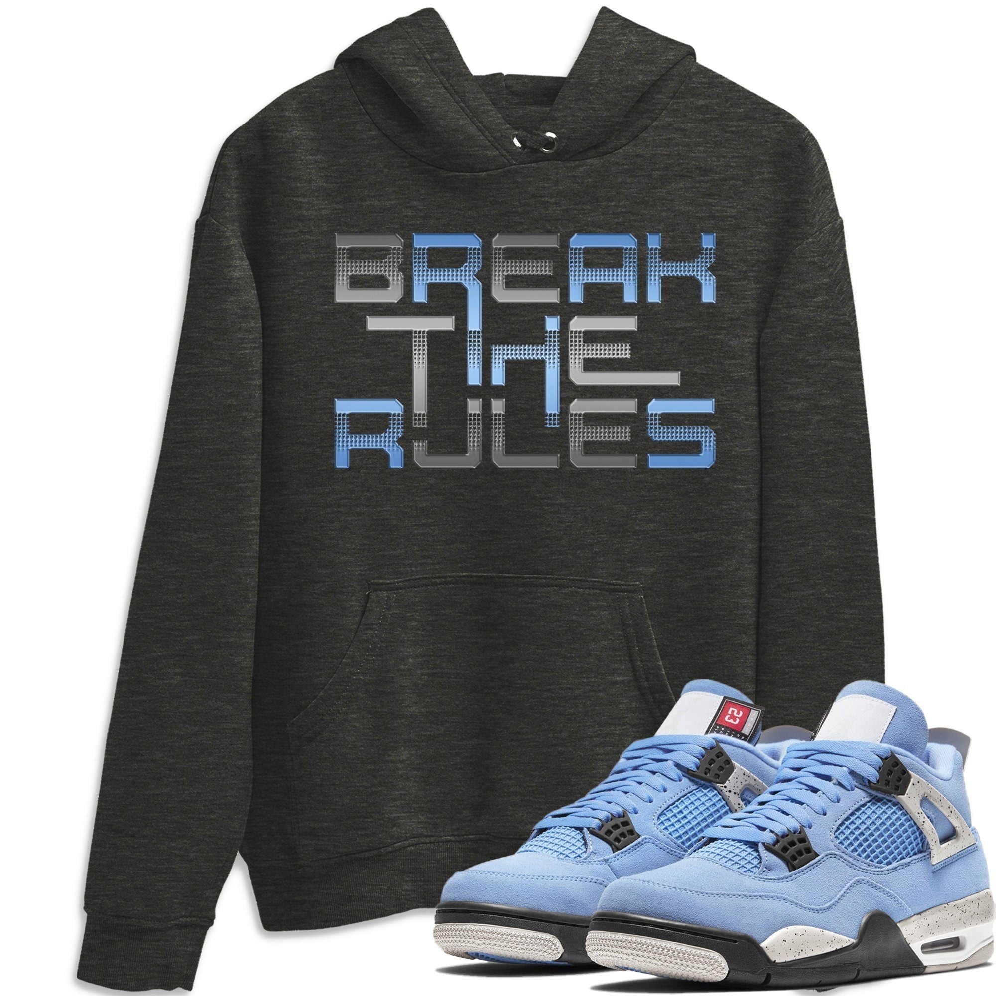 Break The Rules Unisex Tops - Air Jordan 4 University Blue