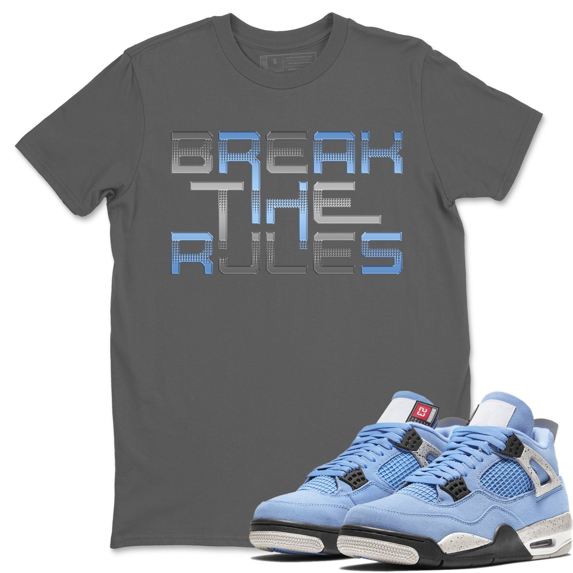 Break The Rules Unisex Tops - Air Jordan 4 University Blue