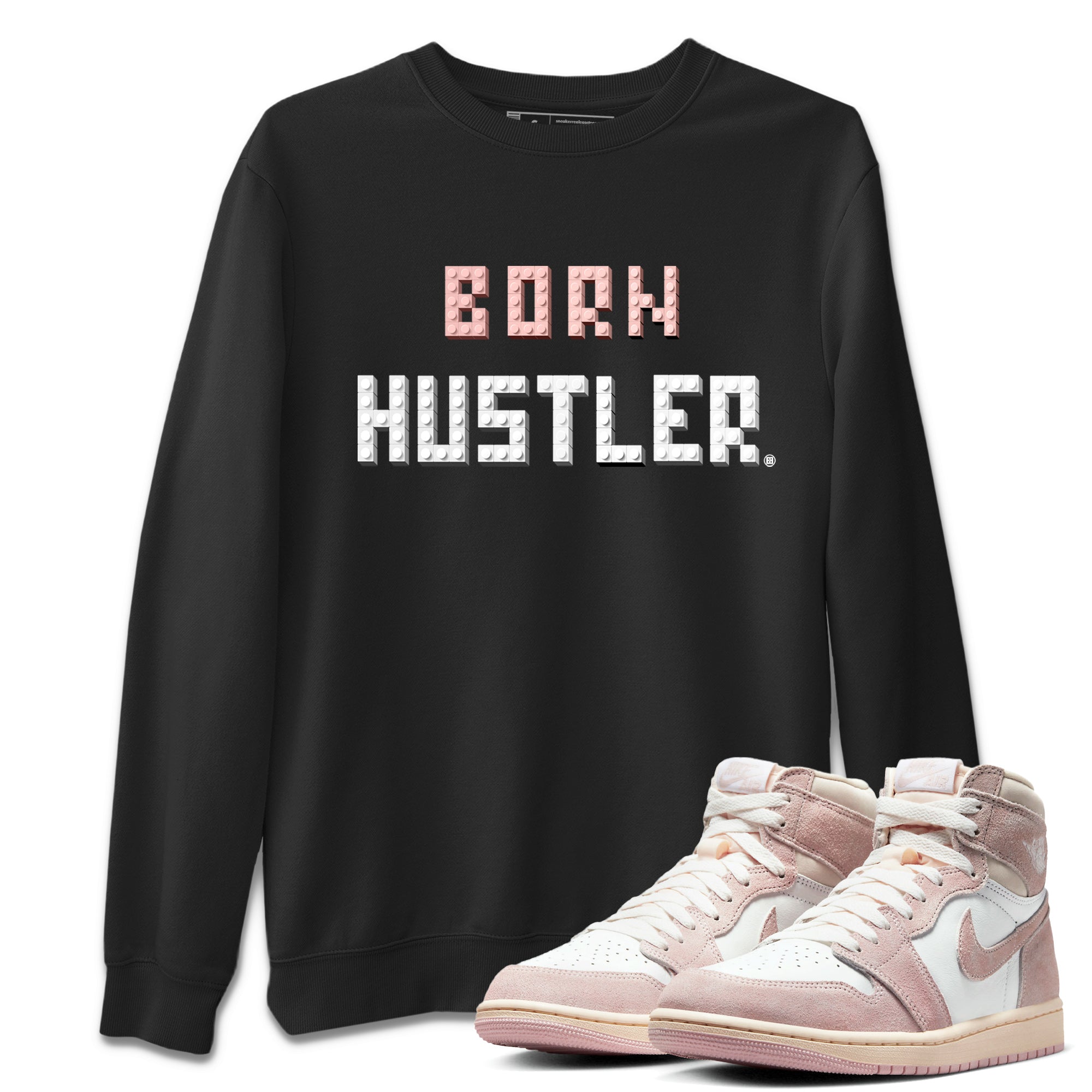Brick Born Hustler Unisex Tops - Air Jordan 1 Washed Pink