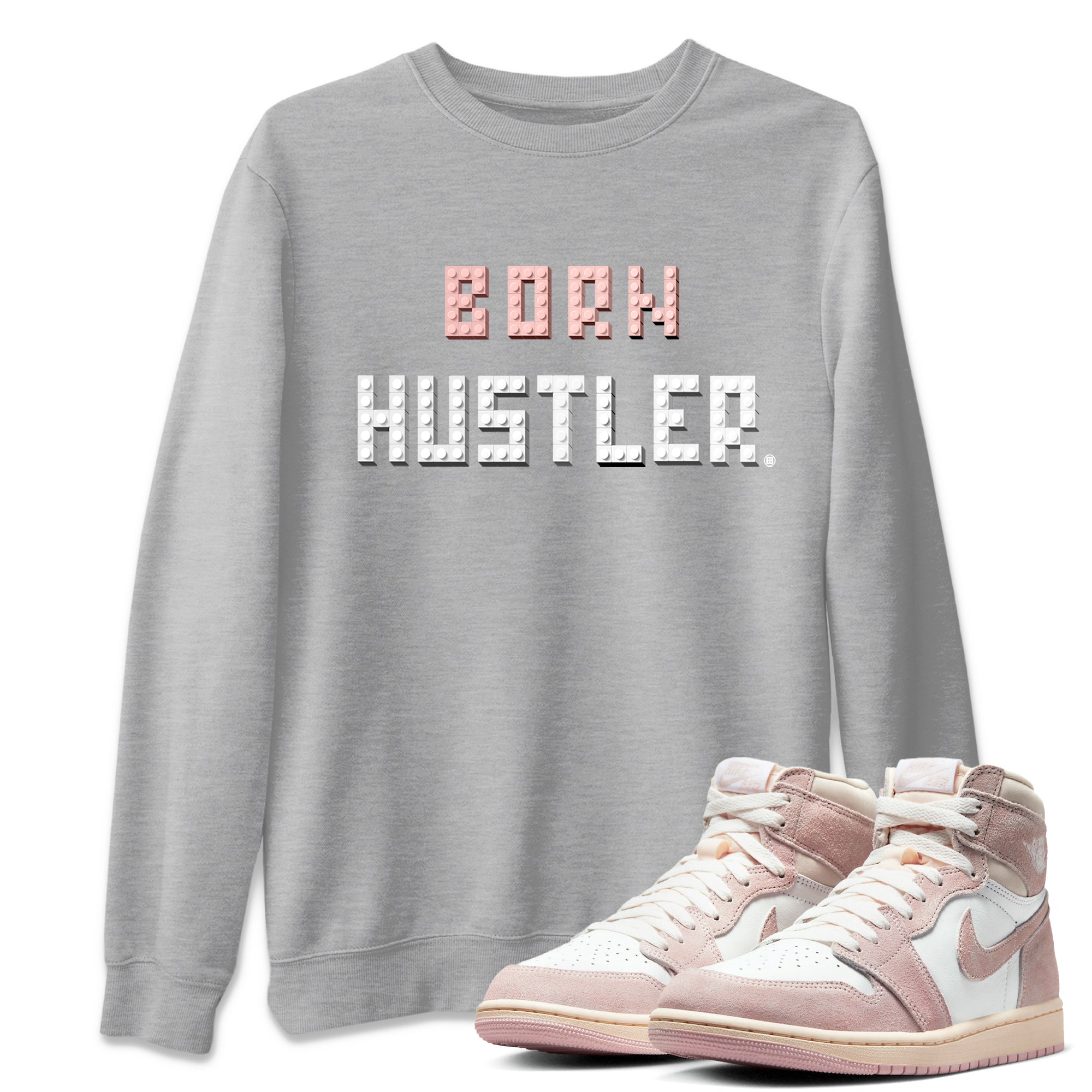 Brick Born Hustler Unisex Tops - Air Jordan 1 Washed Pink