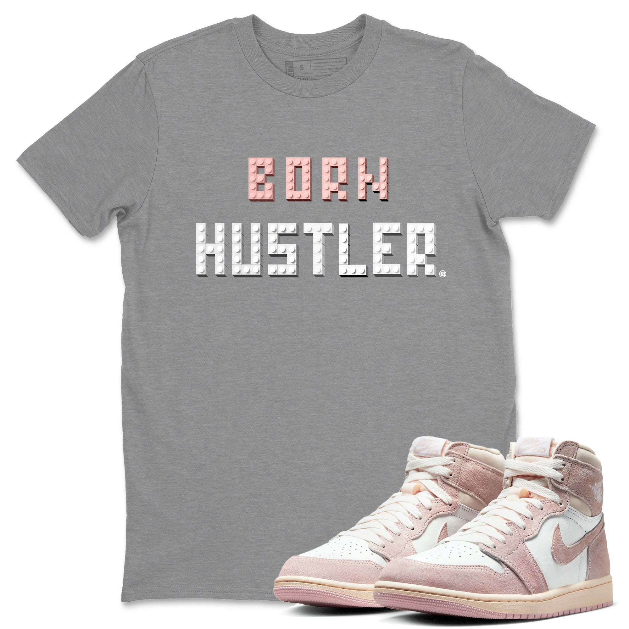 Brick Born Hustler Unisex Tops - Air Jordan 1 Washed Pink