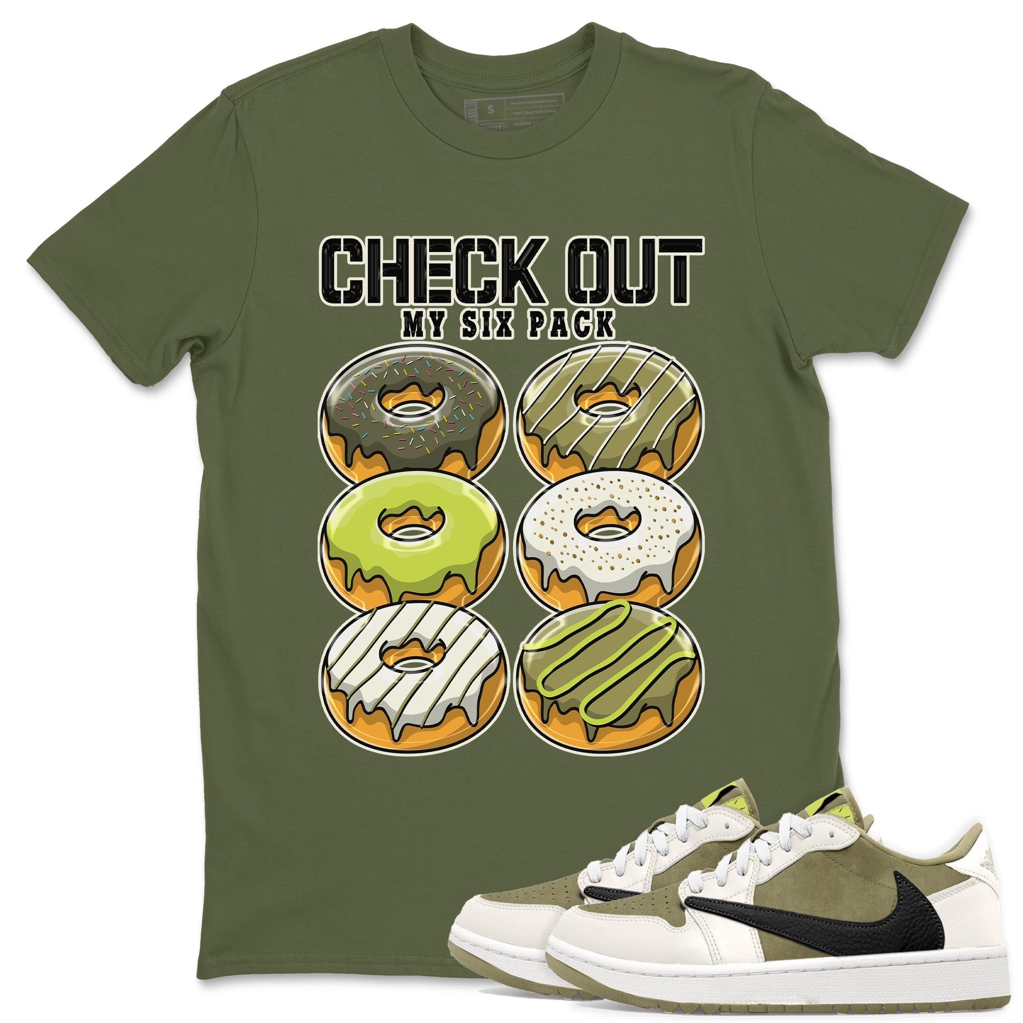 Check Out My Six Pack snkmatch Tee - Air Jordan 1 Travis Scott Golf Olive