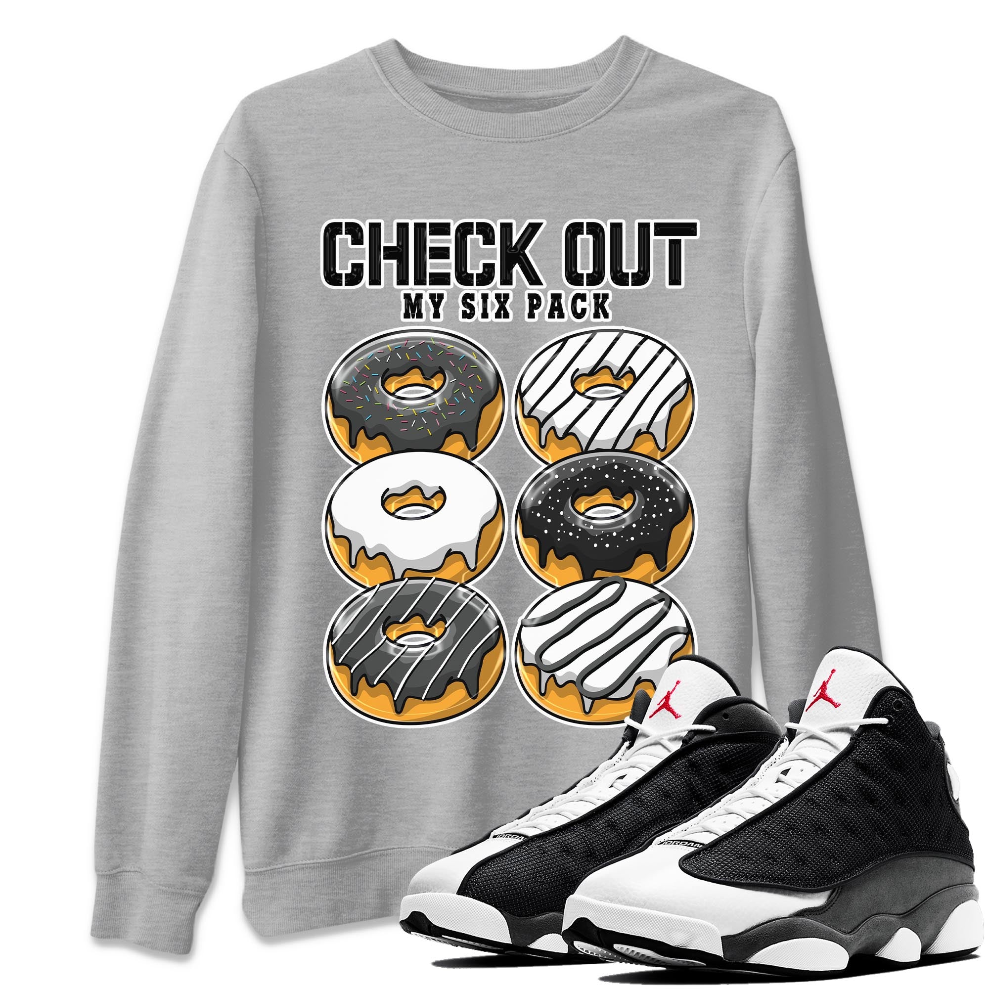 Check Out My Six Pack Unisex Tops - Air Jordan 13 Black Flint