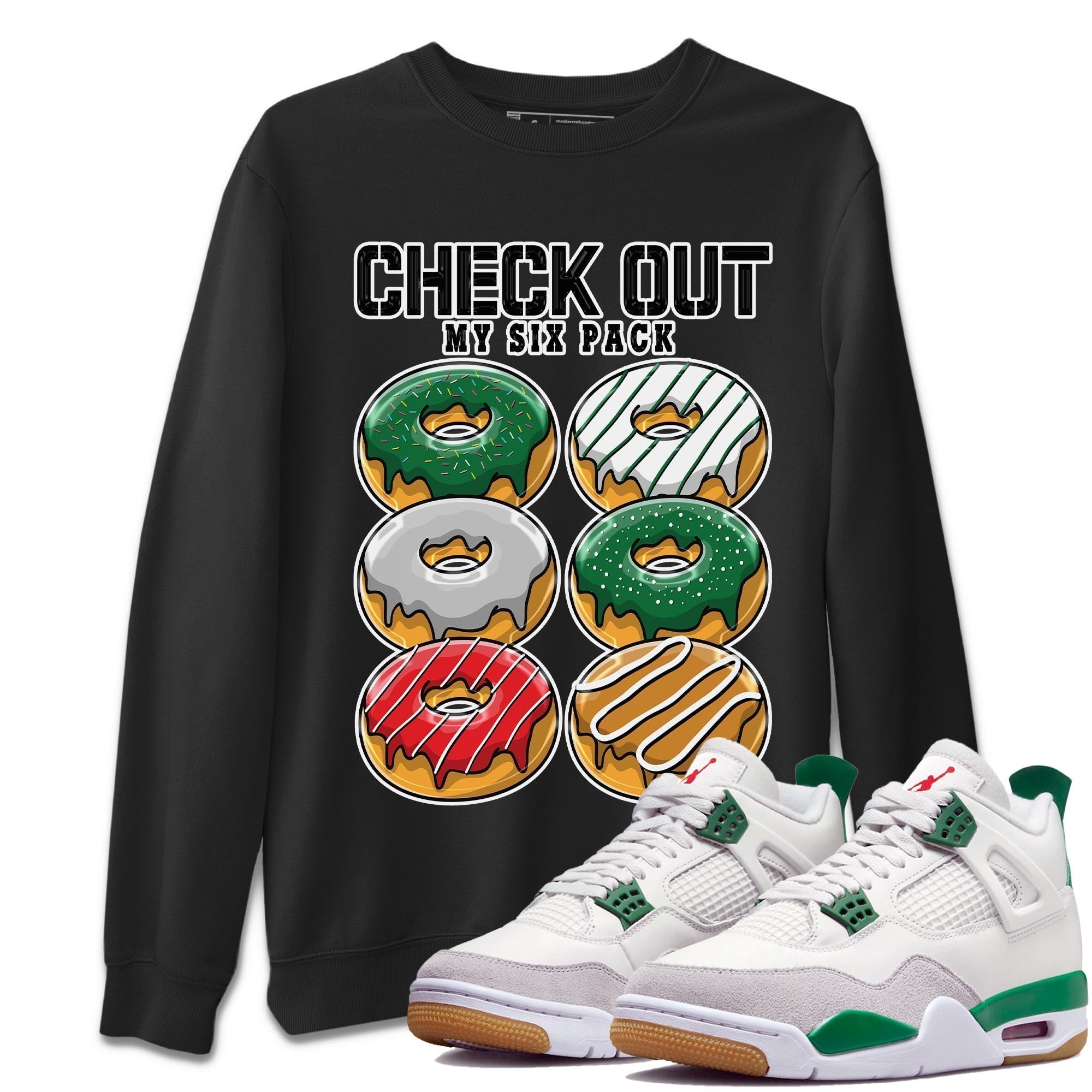Check Out My Six Pack Unisex Tops - Air Jordan 4 Pine Green SB