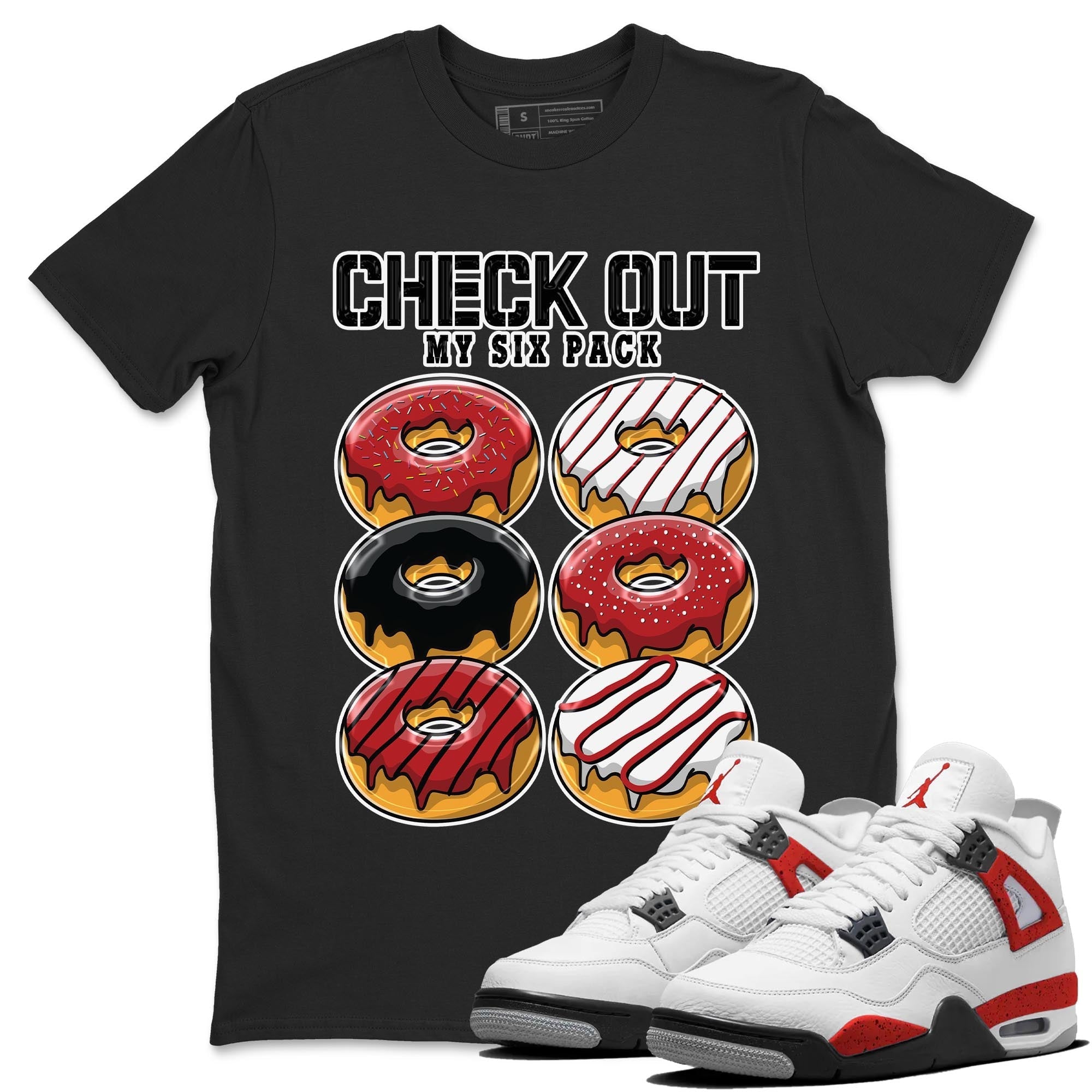 Check Out My Six Pack snkmatch Tee - Air Jordan 4 Red Cement