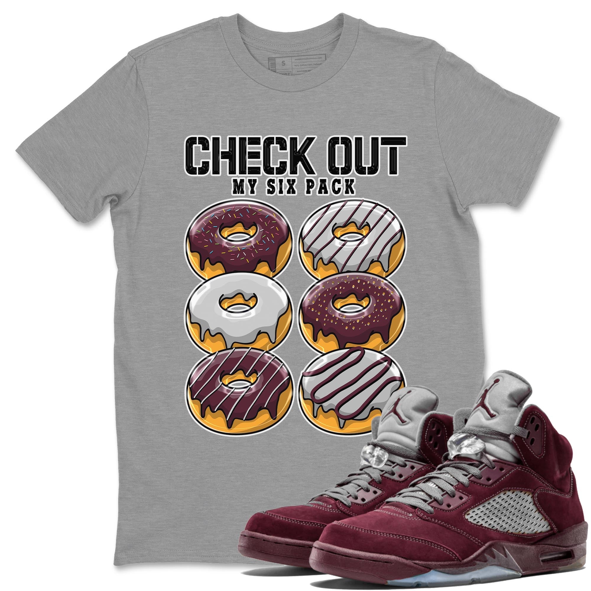 Check Out My Six Pack snkmatch Tee - Air Jordan 5 Burgundy