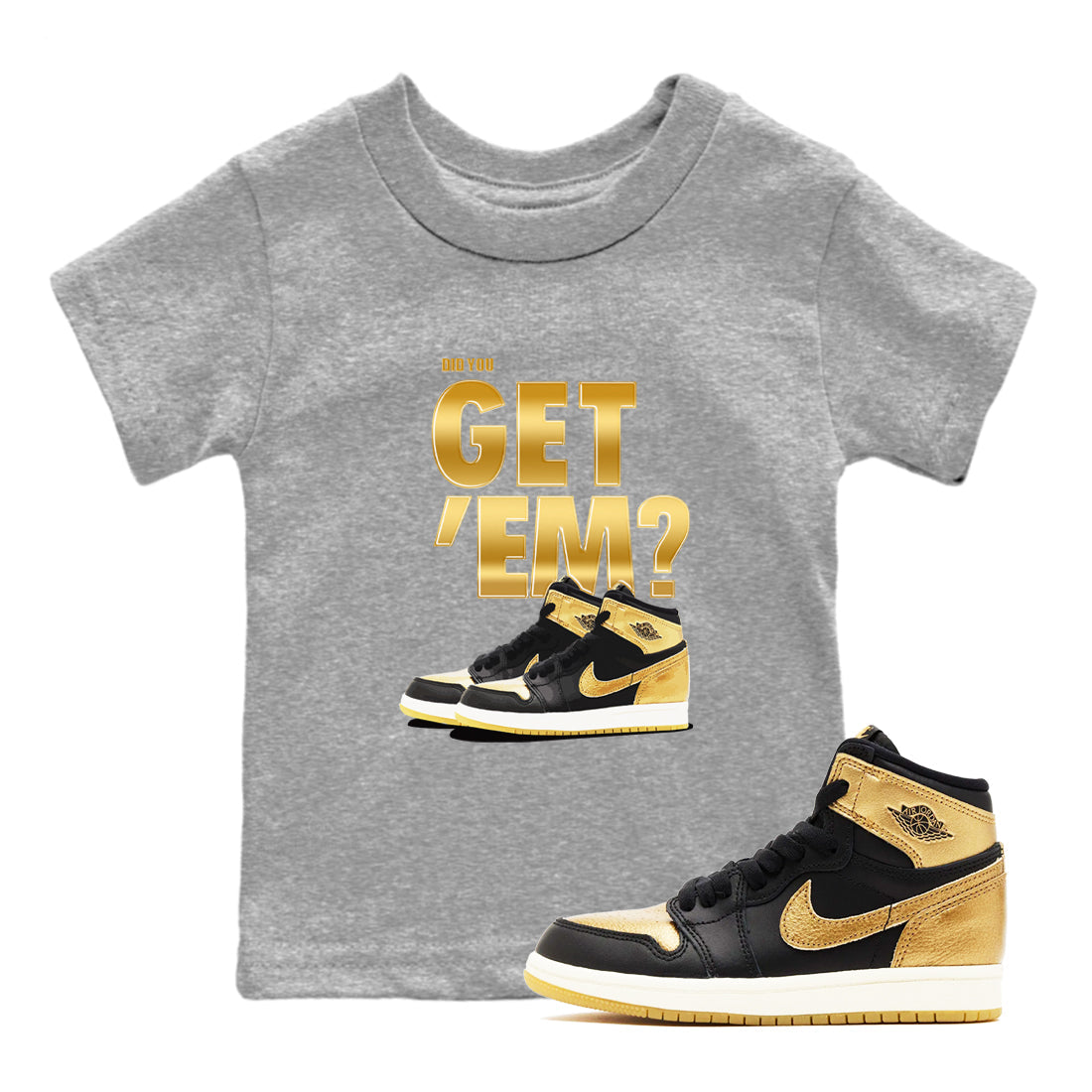 Did You Get 'Em snkmatch Tees Kids - Air Jordan 1 Black Metallic Gold