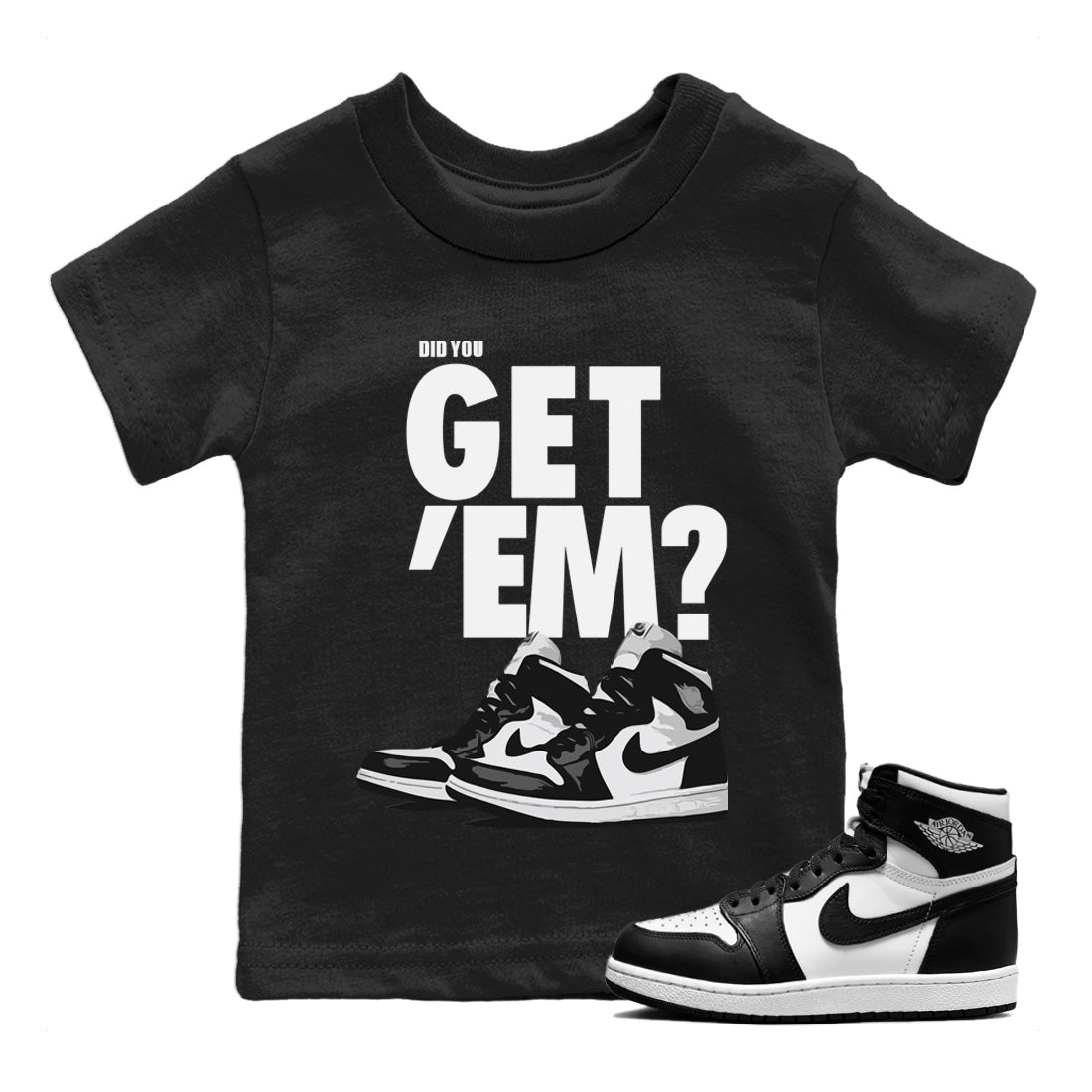 Did You Get 'Em Kids Tops - Air Jordan 1 Black White