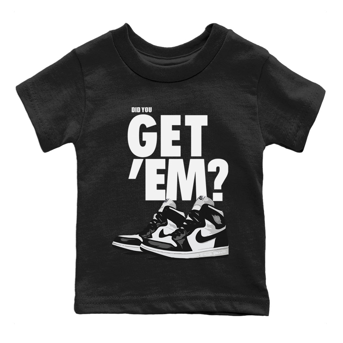 Did You Get 'Em Kids Tops - Air Jordan 1 Black White