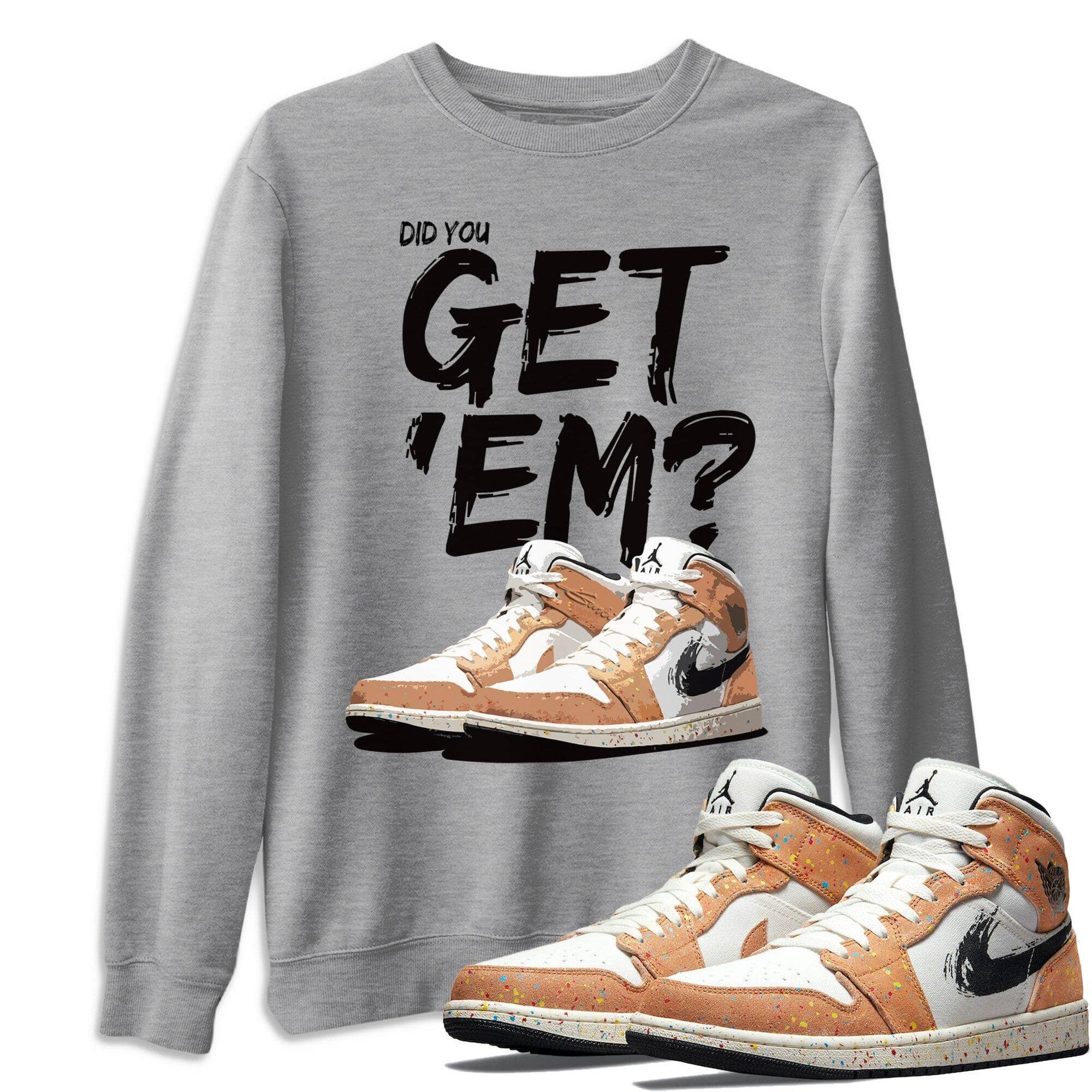 Did You Get 'Em Unisex Tops - Air Jordan 1 Brushstroke