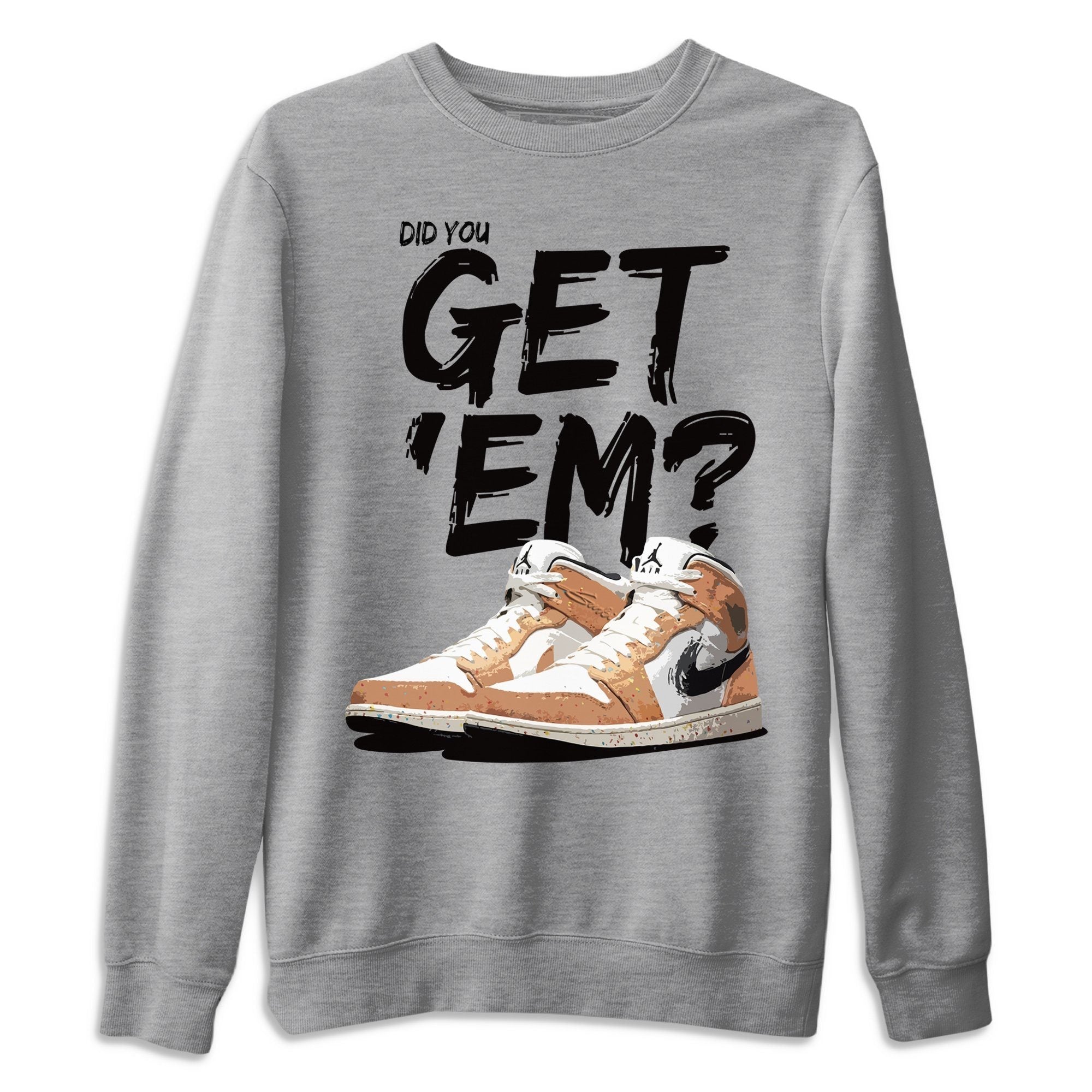 Did You Get 'Em Unisex Tops - Air Jordan 1 Brushstroke